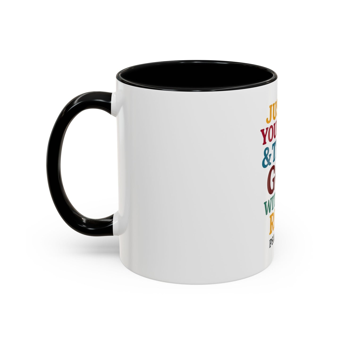 Psalm 121:1 Inspirational Coffee Mug - "Just Do Your Best & Trust God With The Rest"