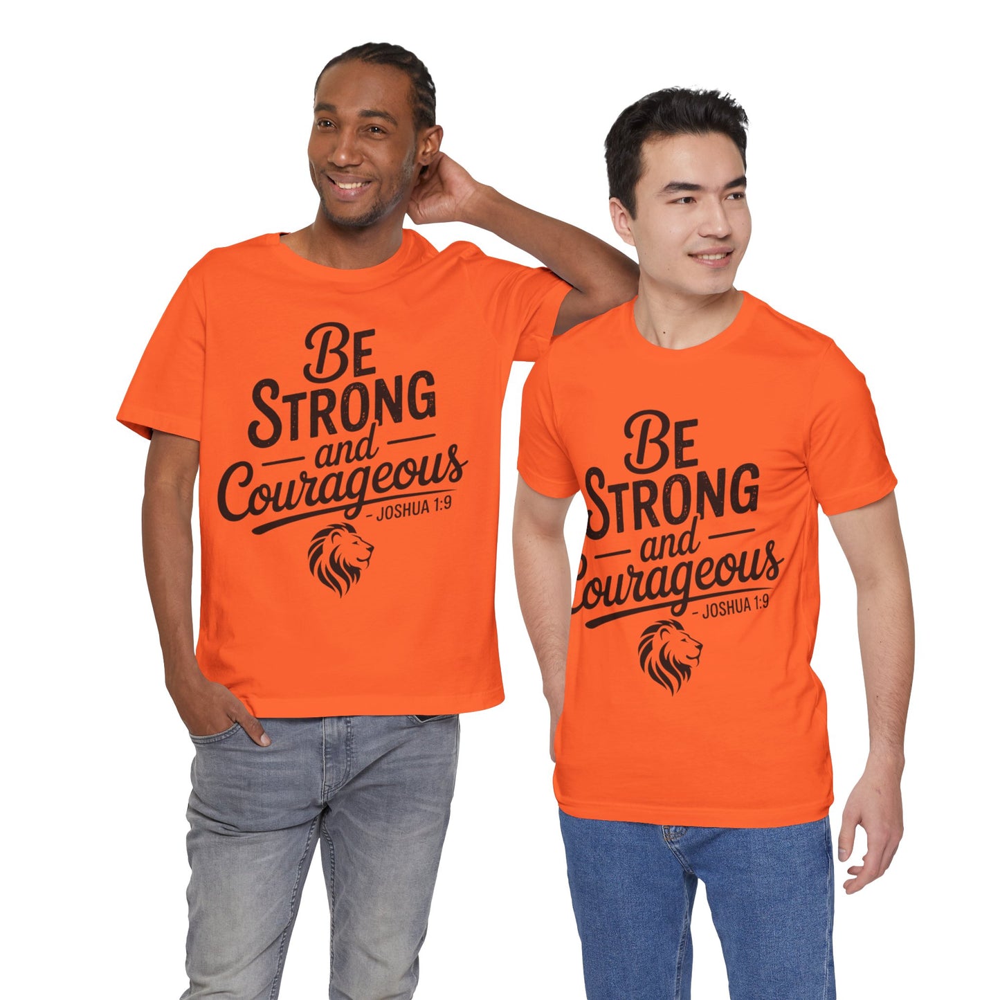 Be Strong and Courageous T-Shirt — Joshua 1:9 Inspirational Tee