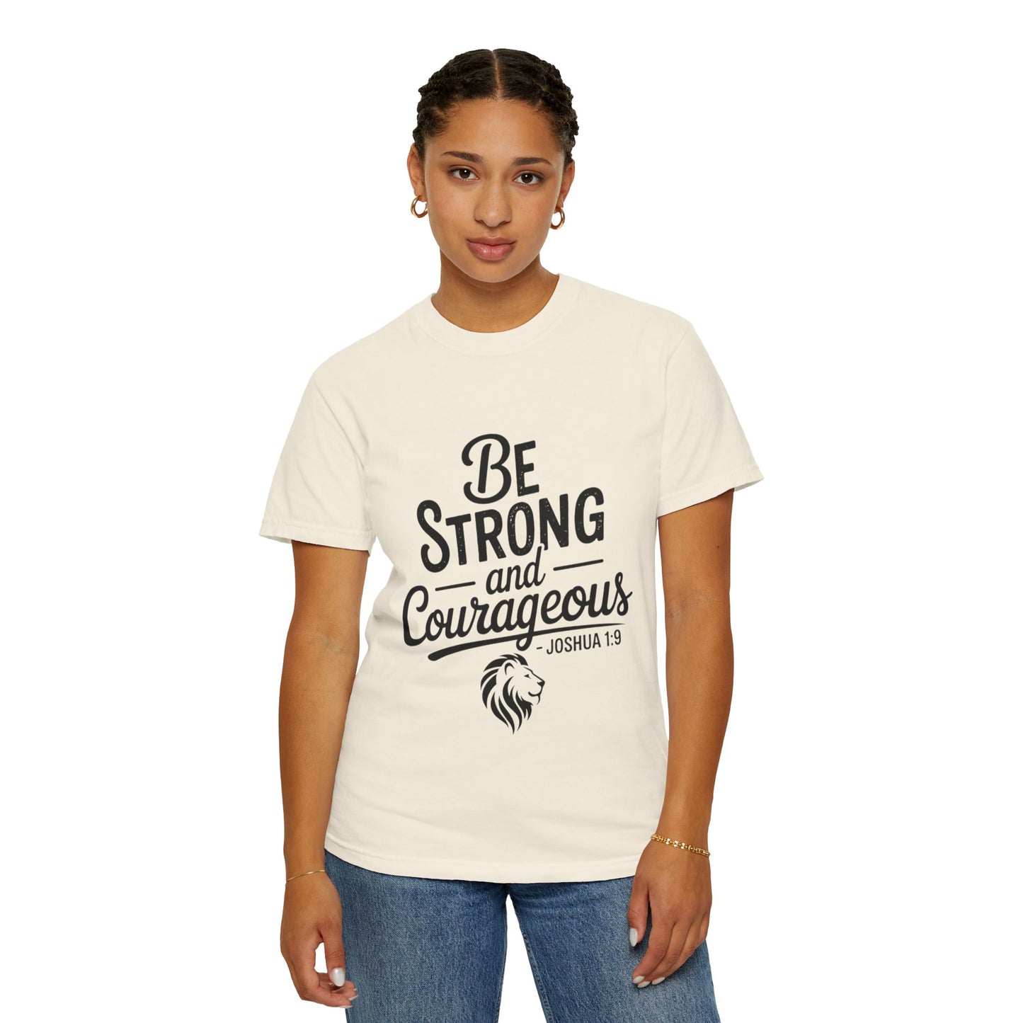 Be Strong and Courageous T-Shirt — Inspirational Christian Scripture Tee (Joshua 1:9)