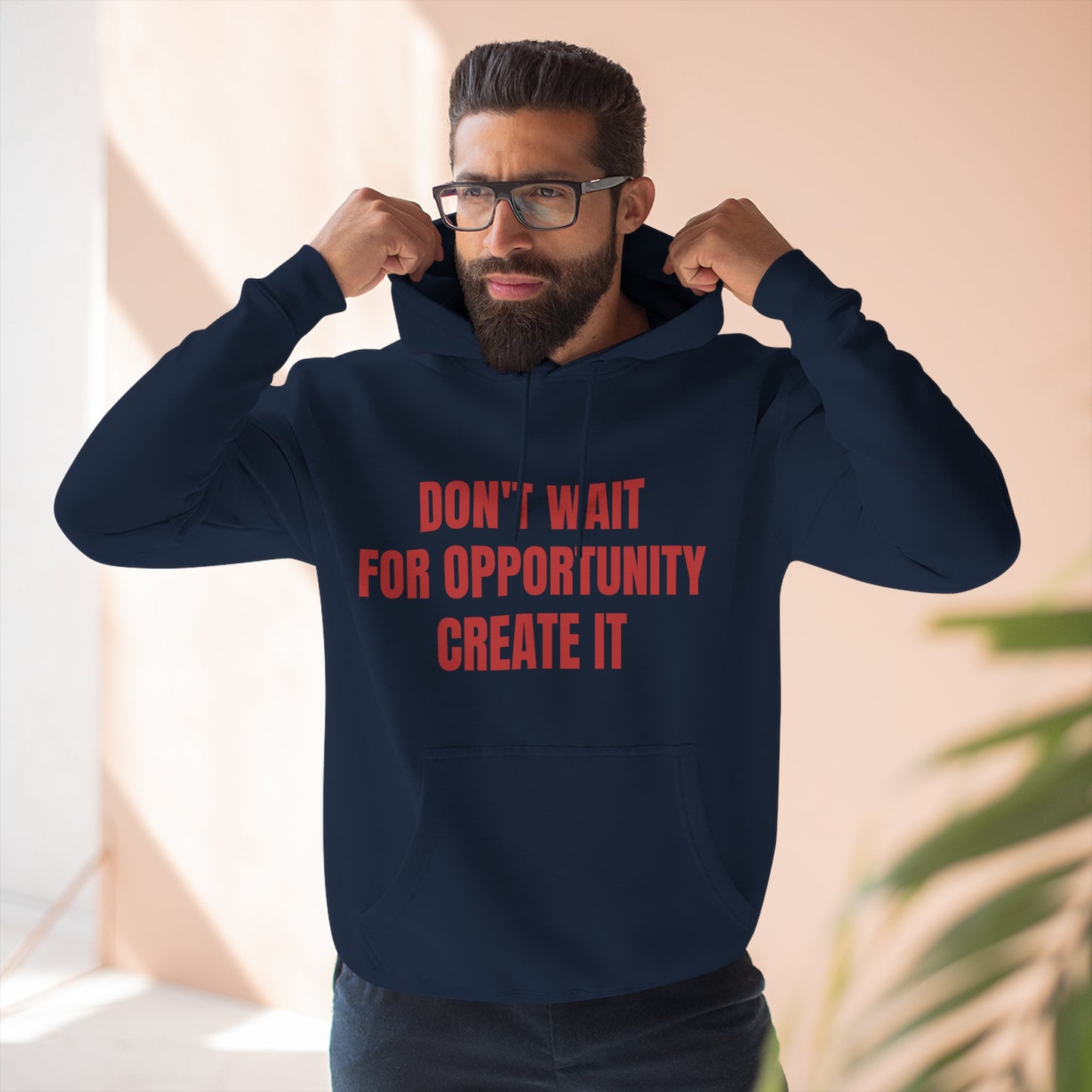 Motivational Hoodie — "Don't Wait For Opportunity, Create It" Fleece Pullover