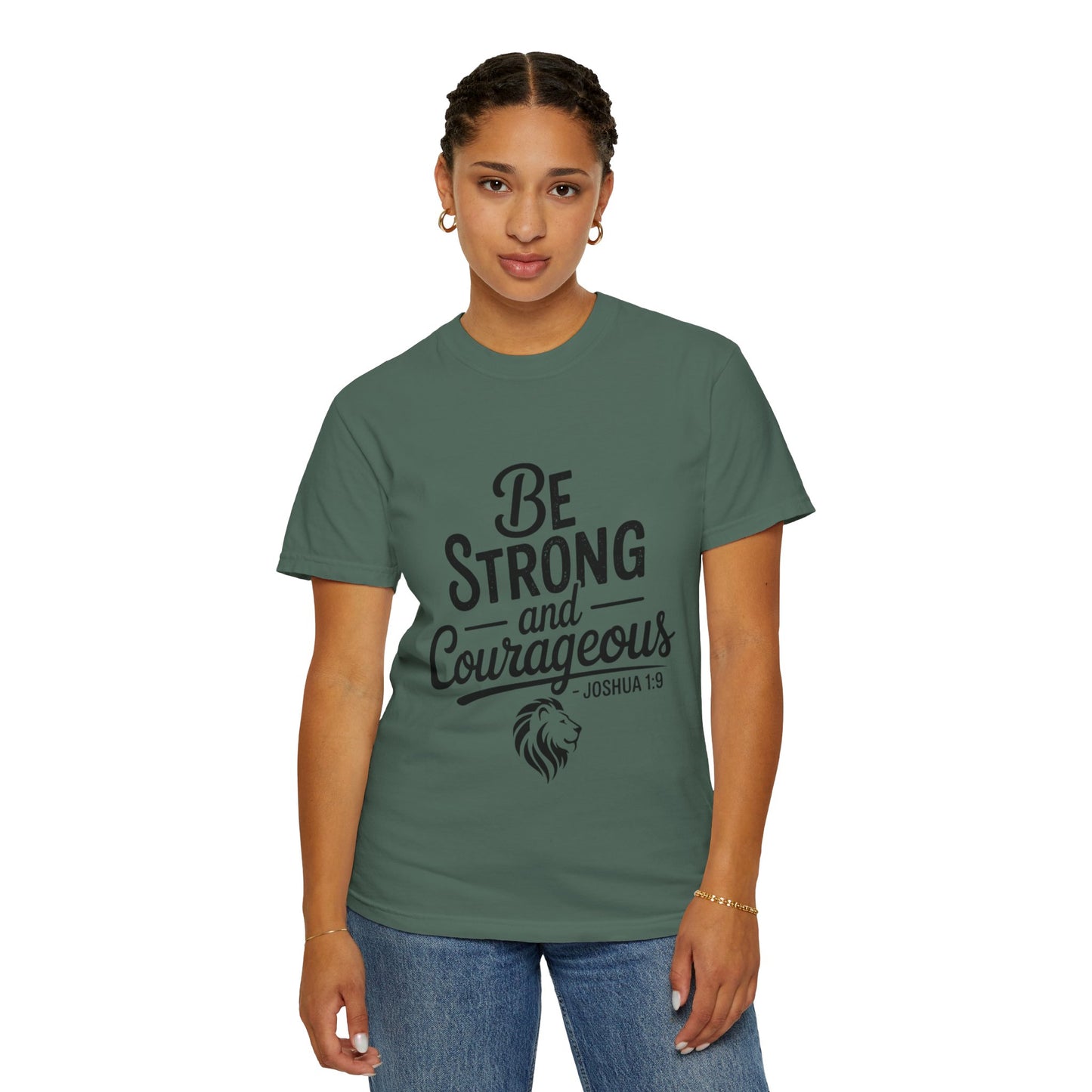 Be Strong and Courageous T-Shirt — Inspirational Christian Scripture Tee (Joshua 1:9)