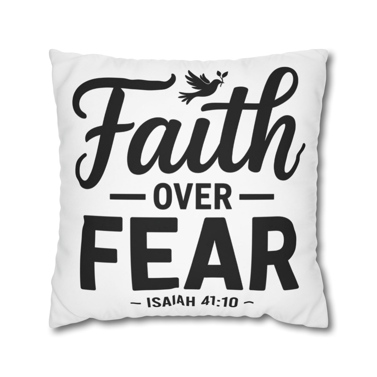 Faith Over Fear Decorative Pillow — Isaiah 41:10 Square Throw Pillowcase