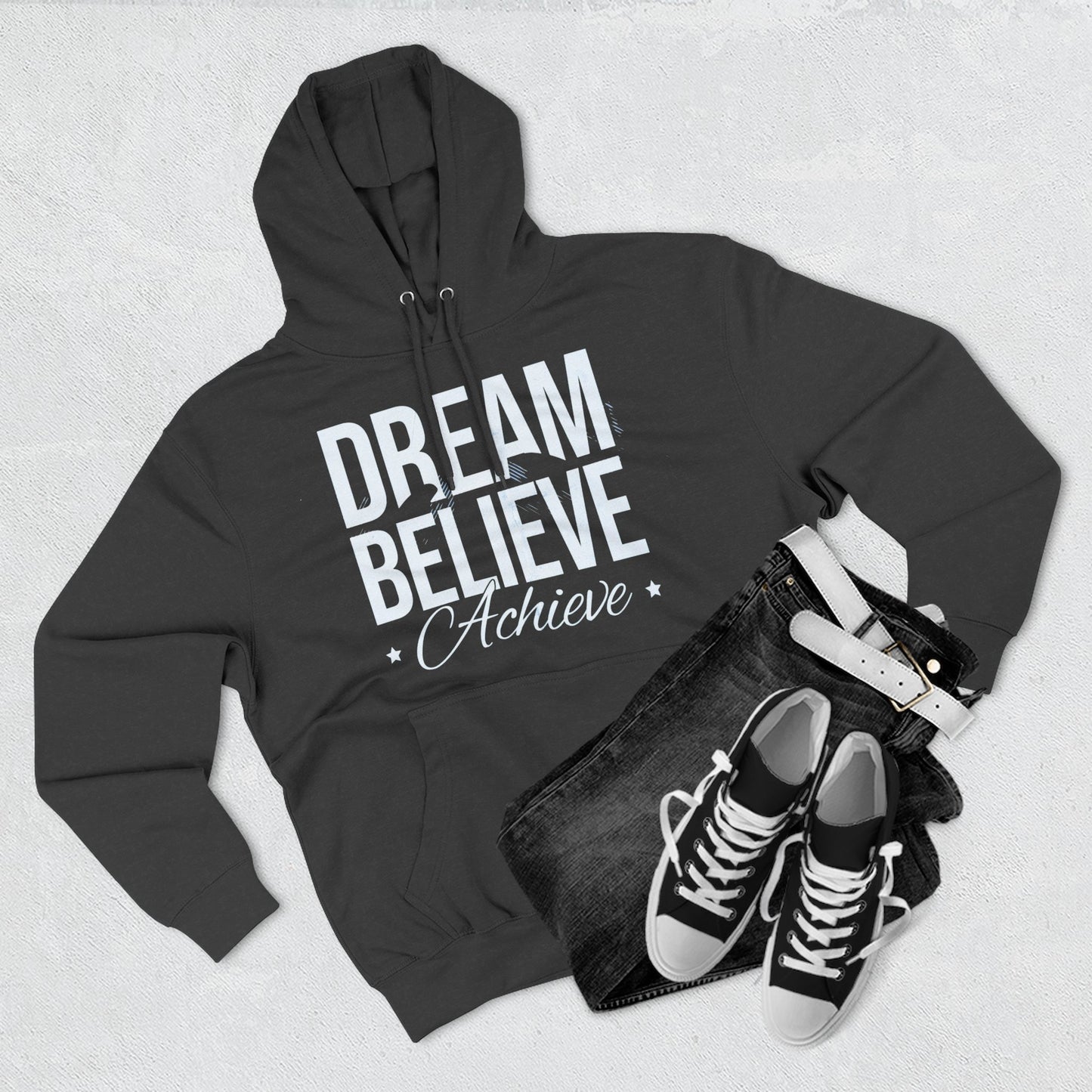 Dream Believe Achieve Hoodie — Inspirational Motivational Fleece Pullover