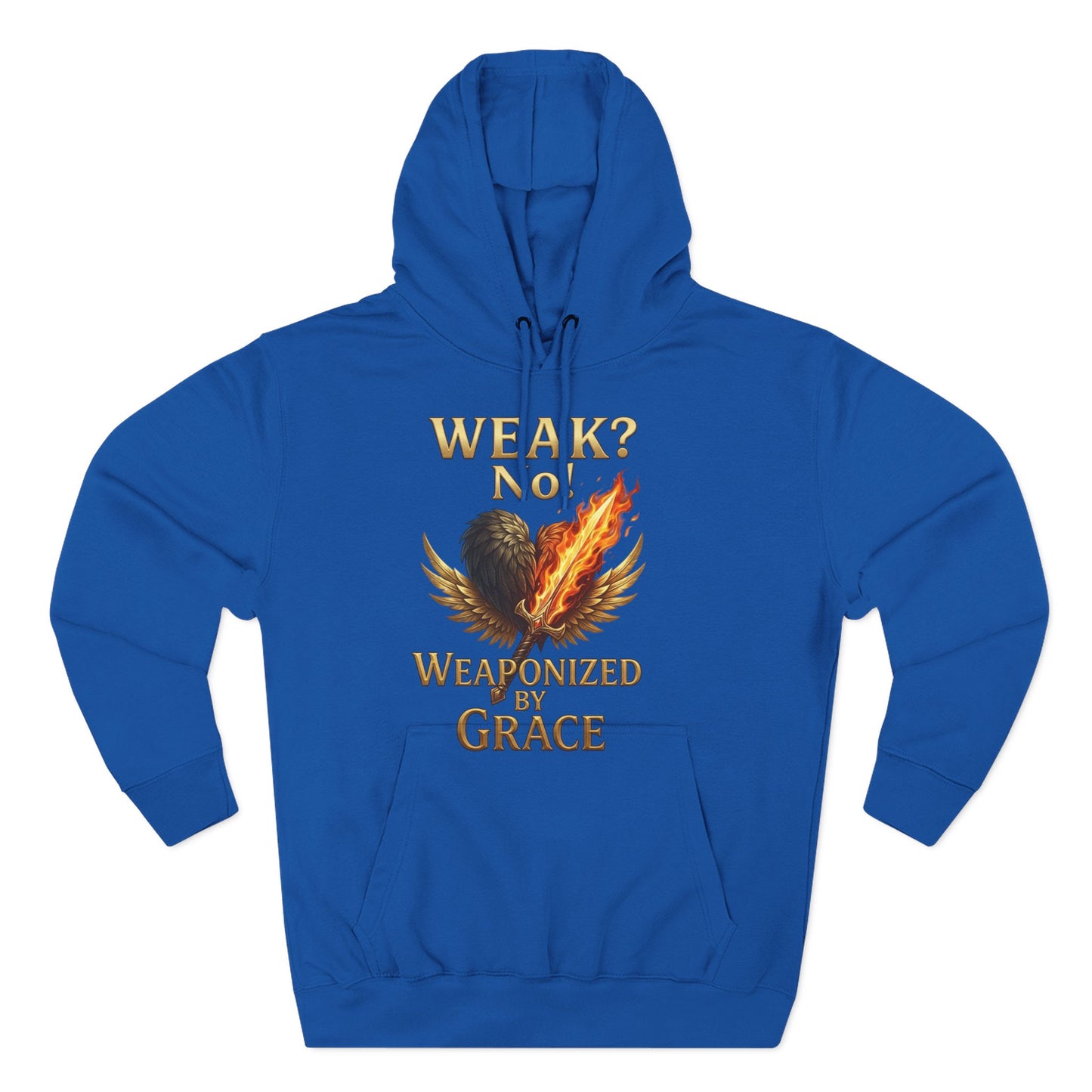Hoodie - "Weak? No. Weaponized by Grace" Christian Inspirational Pullover