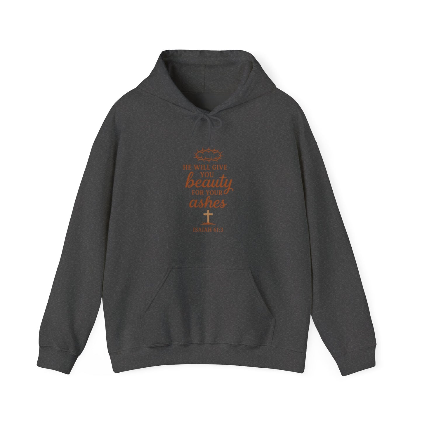 Hoodie — “He Will Give You Beauty for Your Ashes” Faith Verse Christian Hoodie