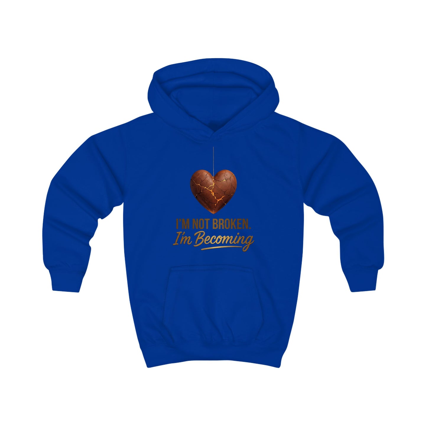 Kids Hoodie – "I'm Not Broken, I'm Becoming" Inspirational Youth Pullover