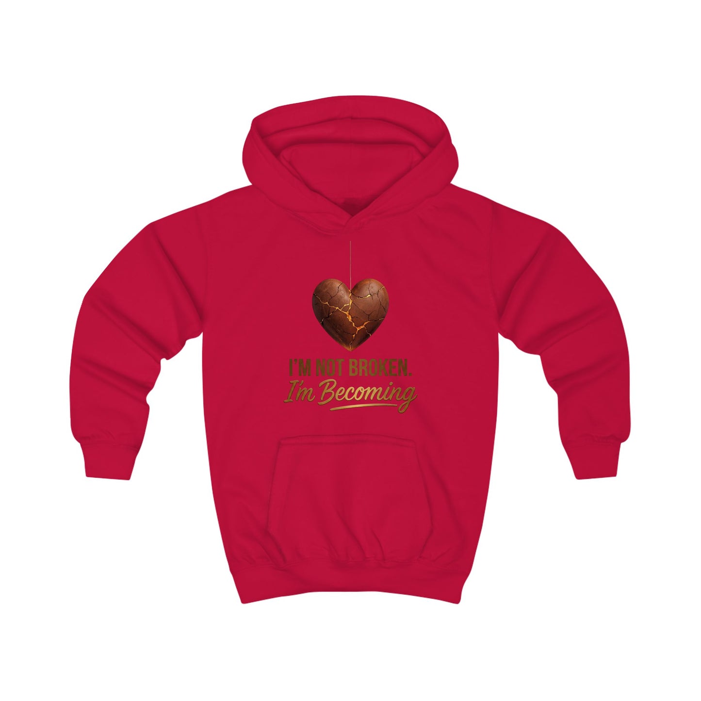 Kids Hoodie – "I'm Not Broken, I'm Becoming" Inspirational Youth Pullover