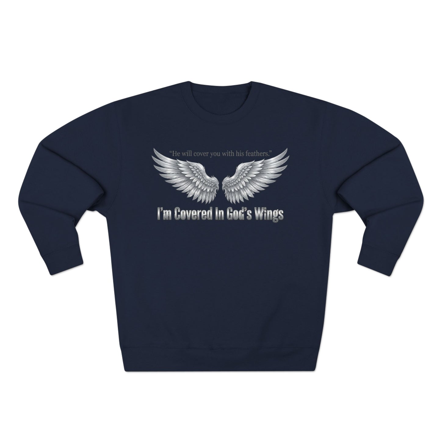 Angel Wings Crewneck Sweatshirt — “I’m Covered In God’s Wings” Inspirational Pullover