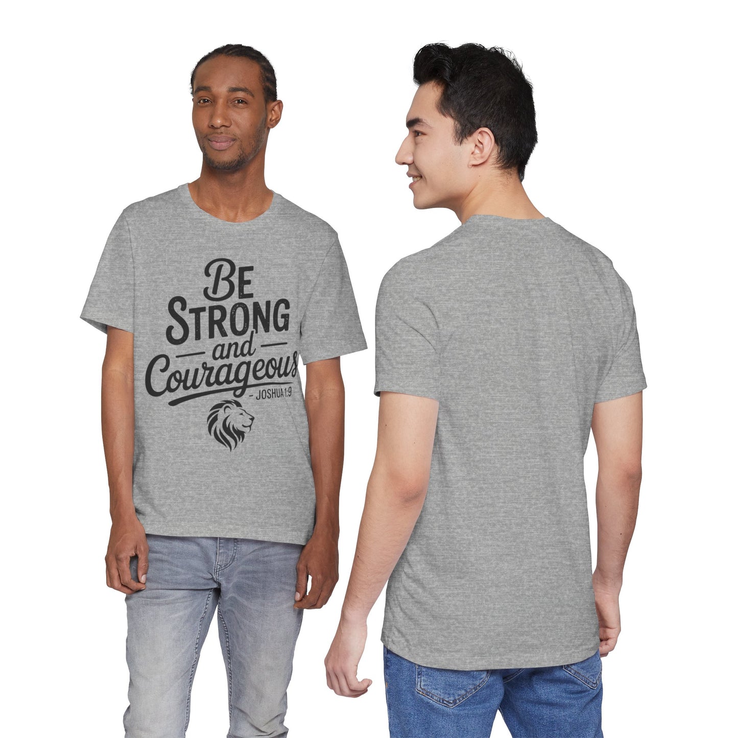 Be Strong and Courageous T-Shirt — Joshua 1:9 Inspirational Tee