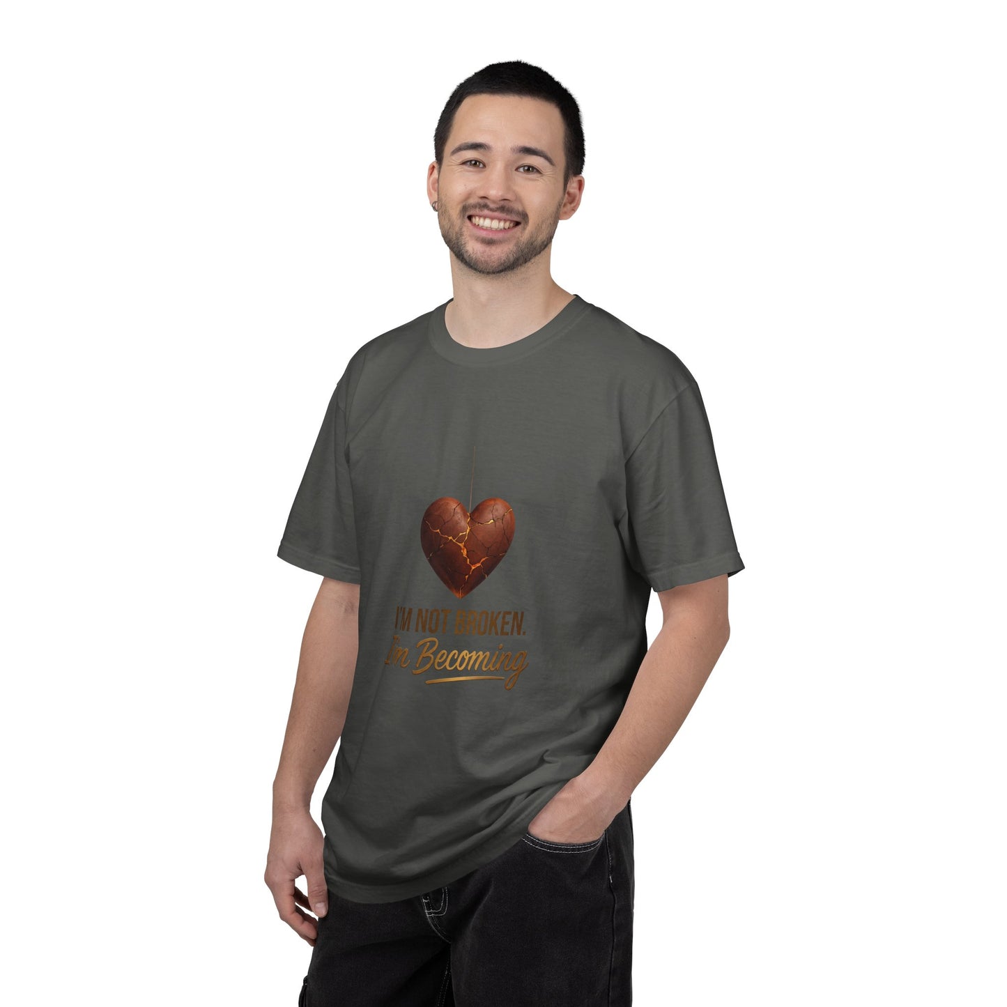 I'm Not Broken I'm Becoming T-Shirt — Inspirational Heart Healing Tee