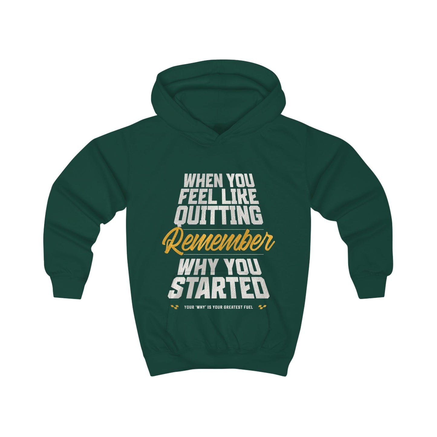 Kids Hoodie — 'When You Feel Like Quitting Remember Why You Started' Motivational Youth Hoodie