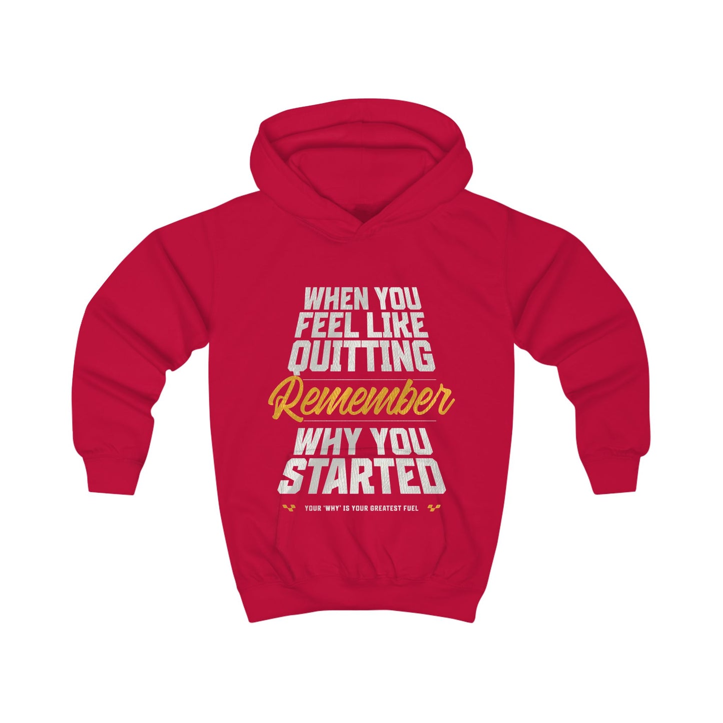 Kids Hoodie — 'When You Feel Like Quitting Remember Why You Started' Motivational Youth Hoodie