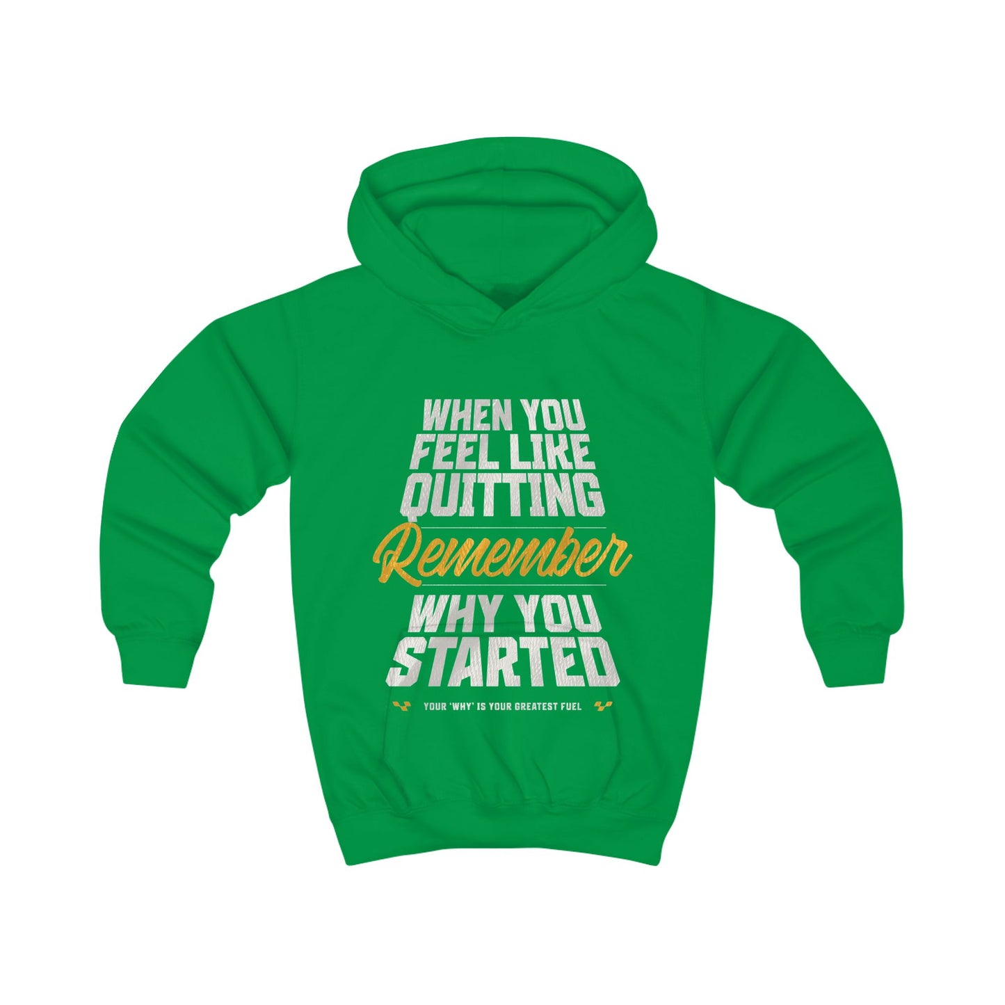 Kids Hoodie — 'When You Feel Like Quitting Remember Why You Started' Motivational Youth Hoodie