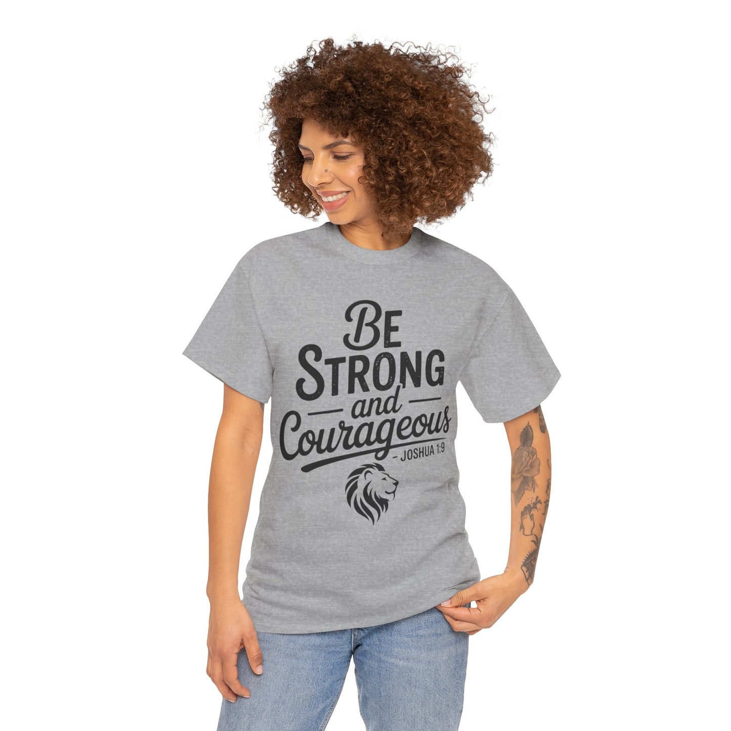 Be Strong and Courageous T-Shirt — Joshua 1:9 Inspirational Tee with Lion Graphic