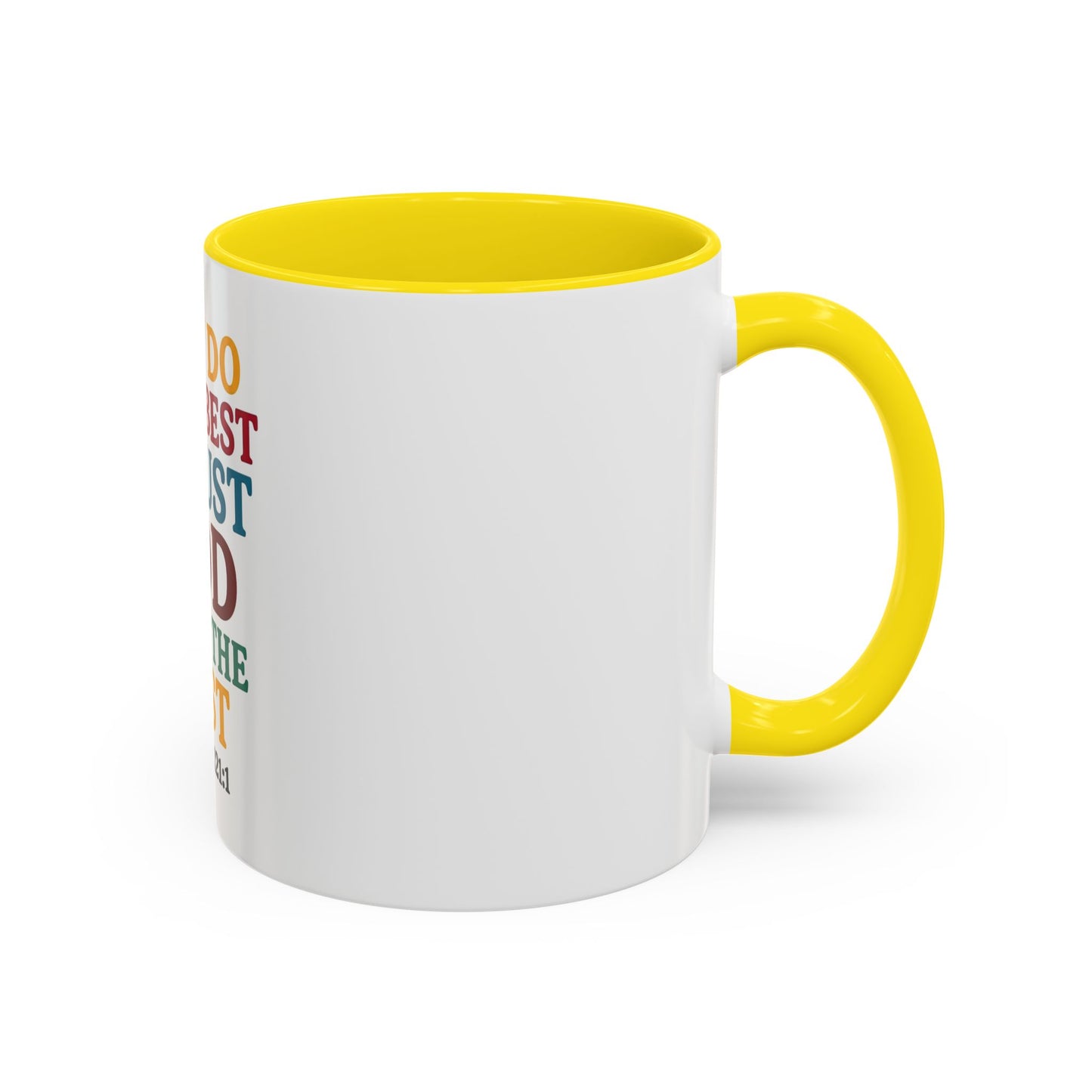 Psalm 121:1 Inspirational Coffee Mug - "Just Do Your Best & Trust God With The Rest"