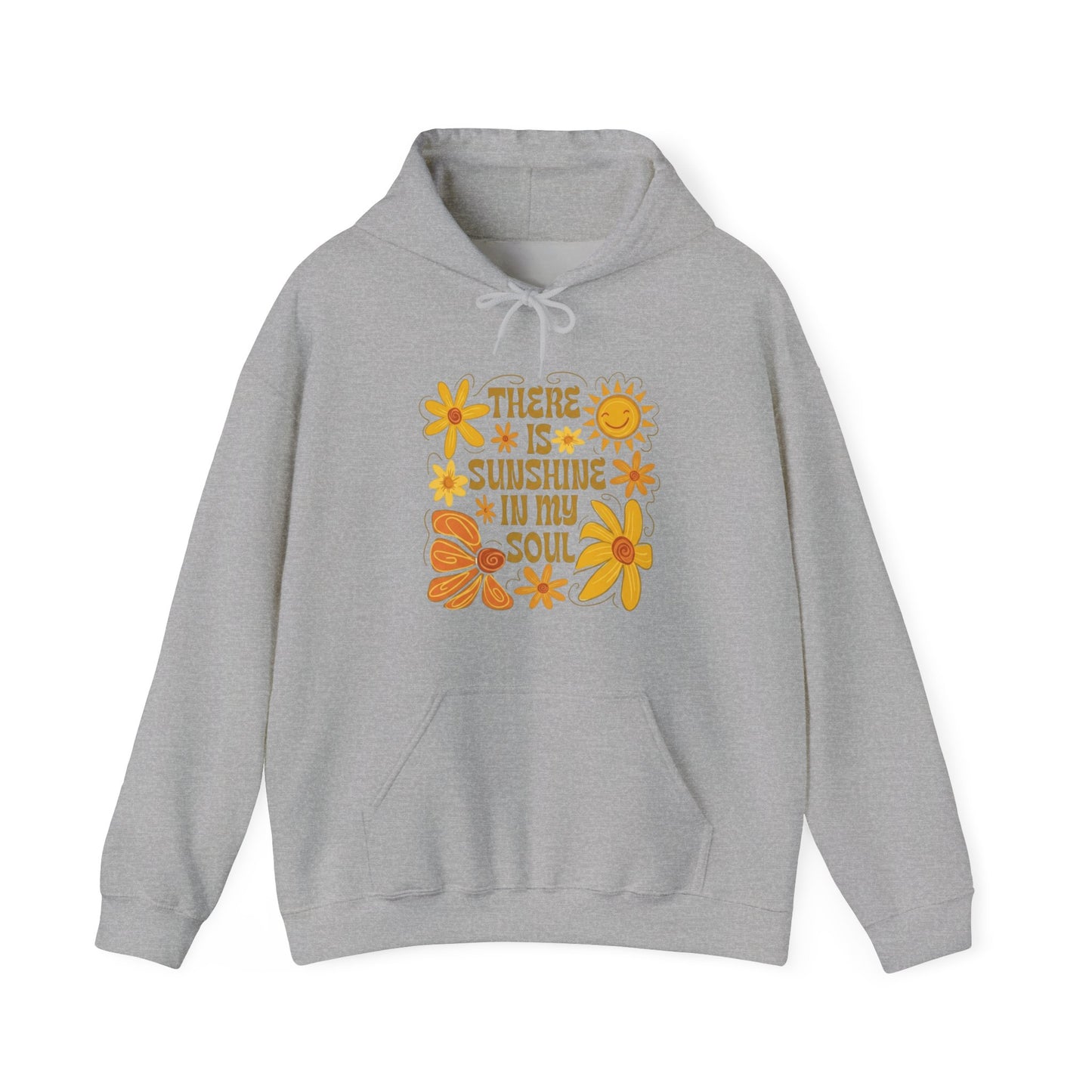 There Is Sunshine In My Soul Hoodie — Retro Floral Positive Quote Sweatshirt