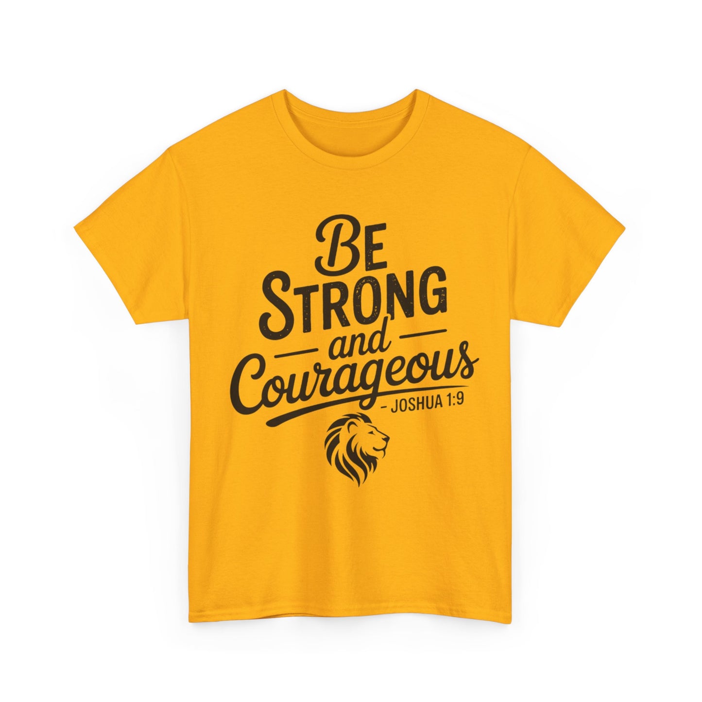 Be Strong and Courageous T-Shirt — Joshua 1:9 Inspirational Tee with Lion Graphic