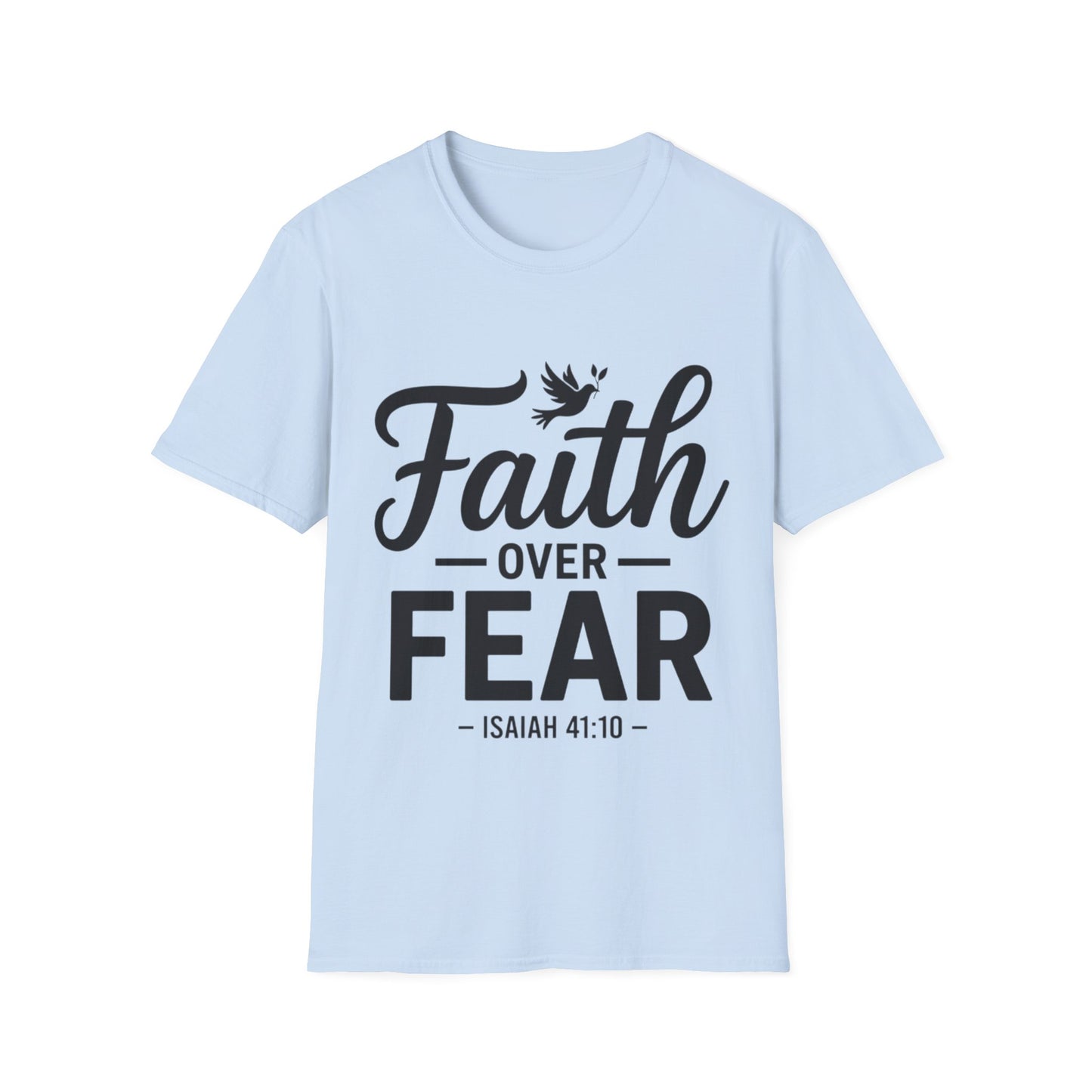 Faith Over Fear T-Shirt — Isaiah 41:10 Christian Inspirational Tee