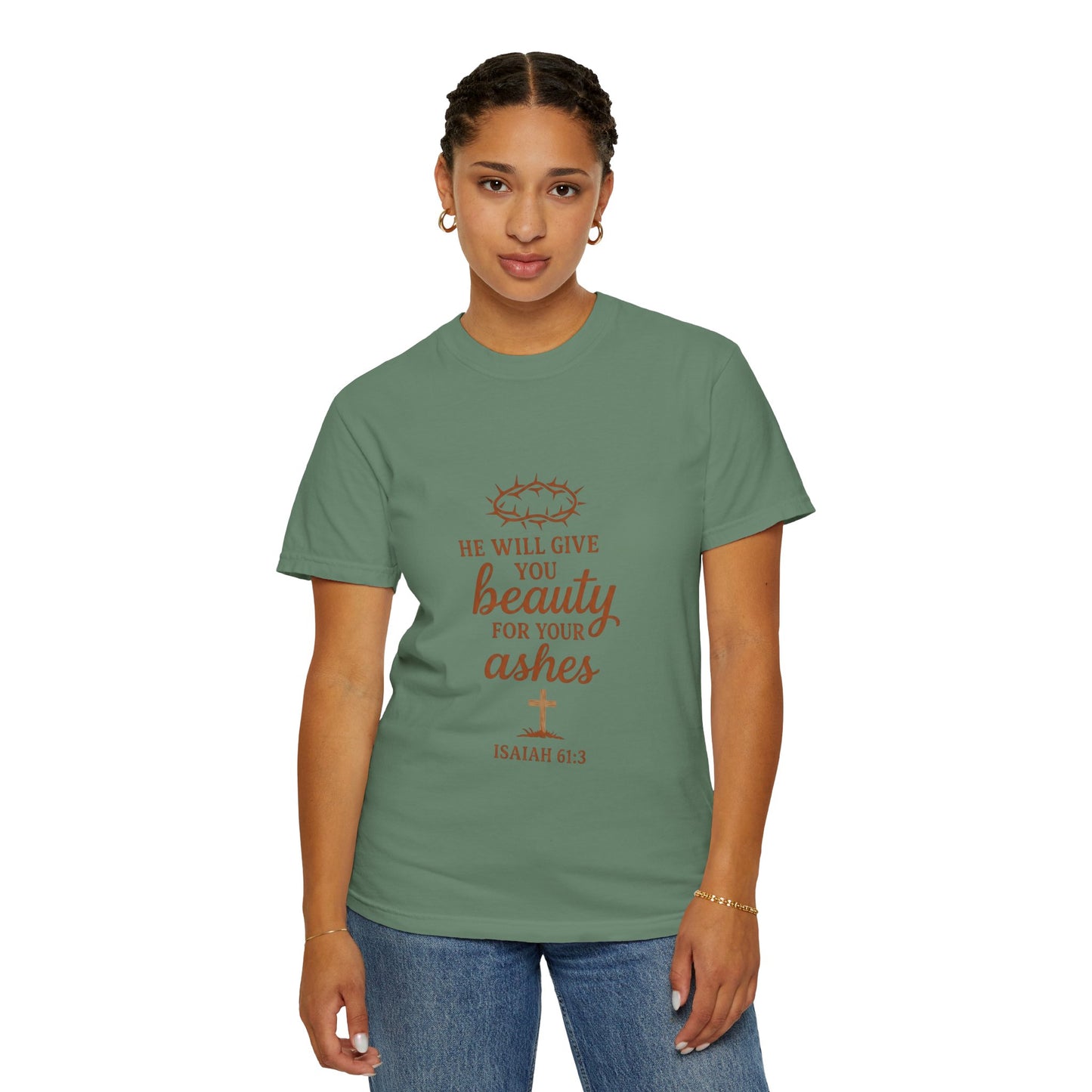 Christian Isaiah 61:3 T-Shirt — "He Will Give You Beauty for Your Ashes" Inspirational Tee