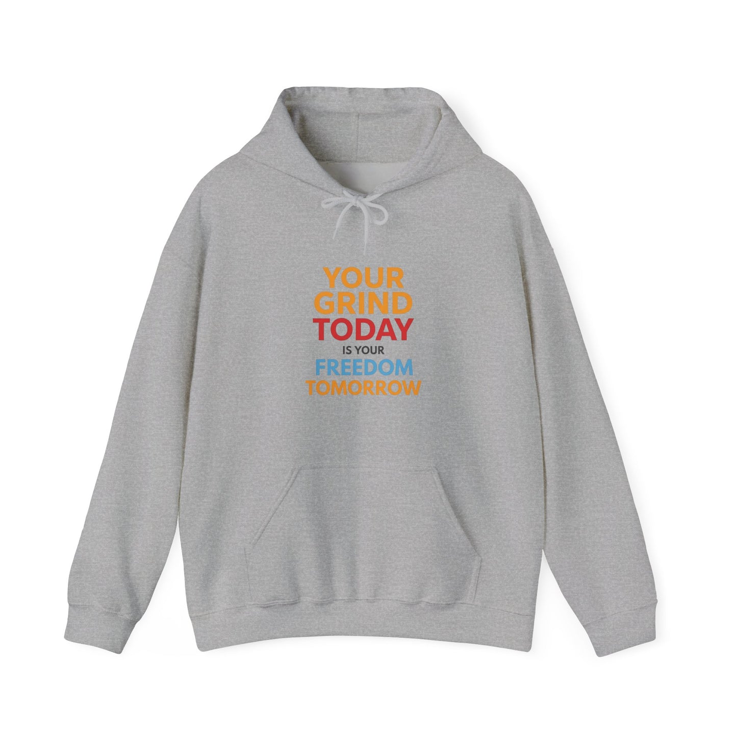 Motivational Hoodie — "Your Grind Today, Freedom Tomorrow" Minimalist Pullover
