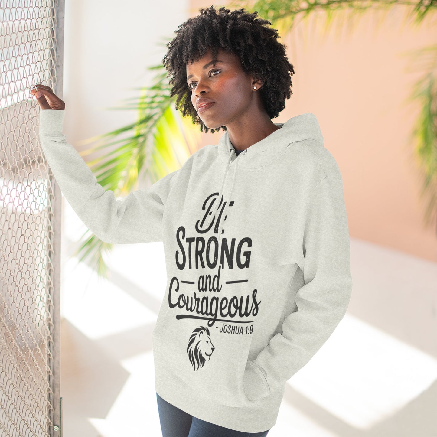 Be Strong and Courageous Hoodie — Joshua 1:9 Inspirational Fleece Pullover