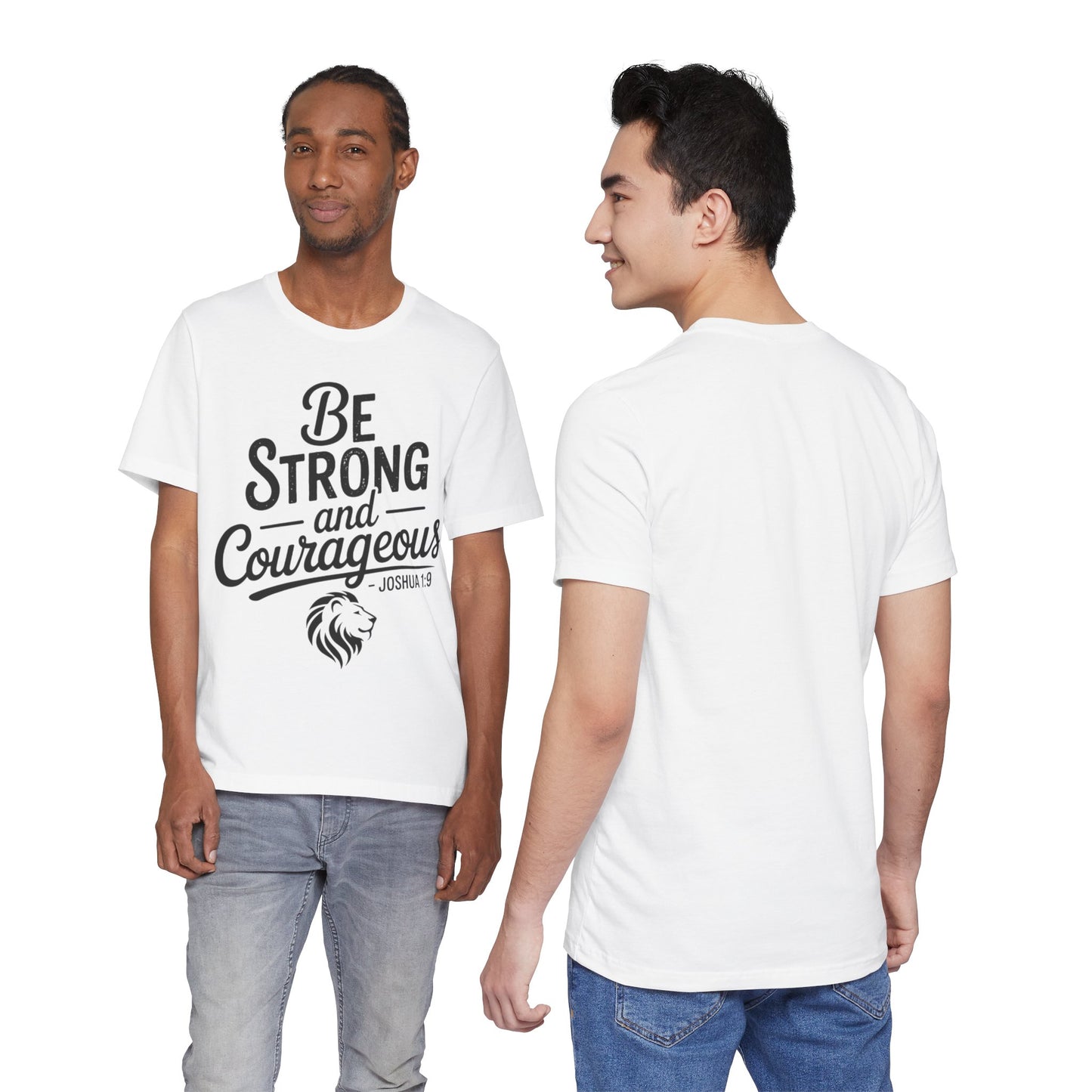 Be Strong and Courageous T-Shirt — Joshua 1:9 Inspirational Tee