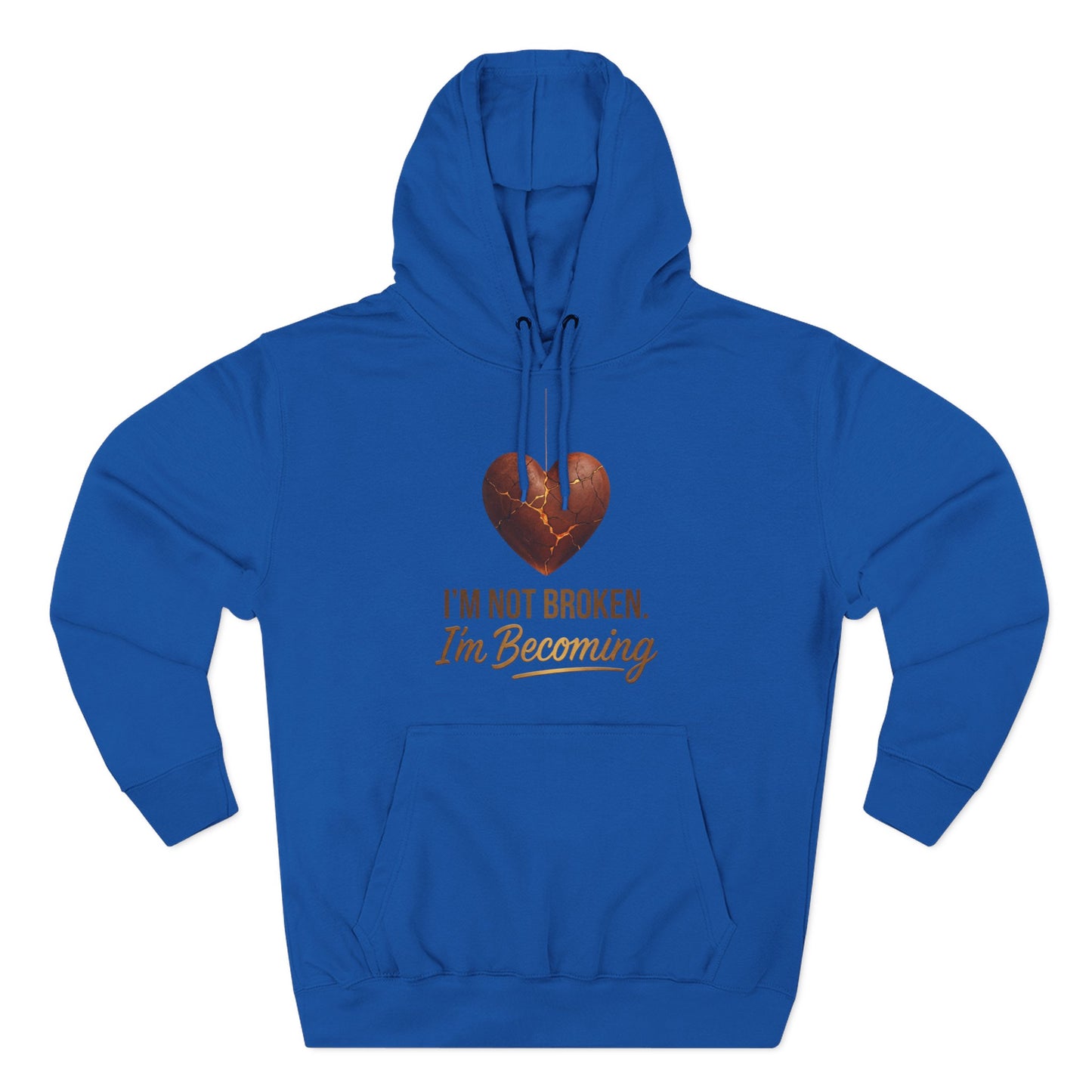 I'm Not Broken I'm Becoming Fleece Hoodie — Inspirational Heart Graphic Hoodie