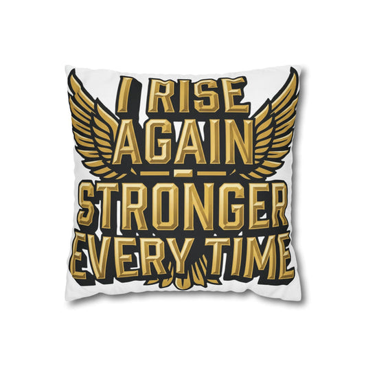 Inspirational Throw Pillow — "I Rise Again, Stronger Every Time"