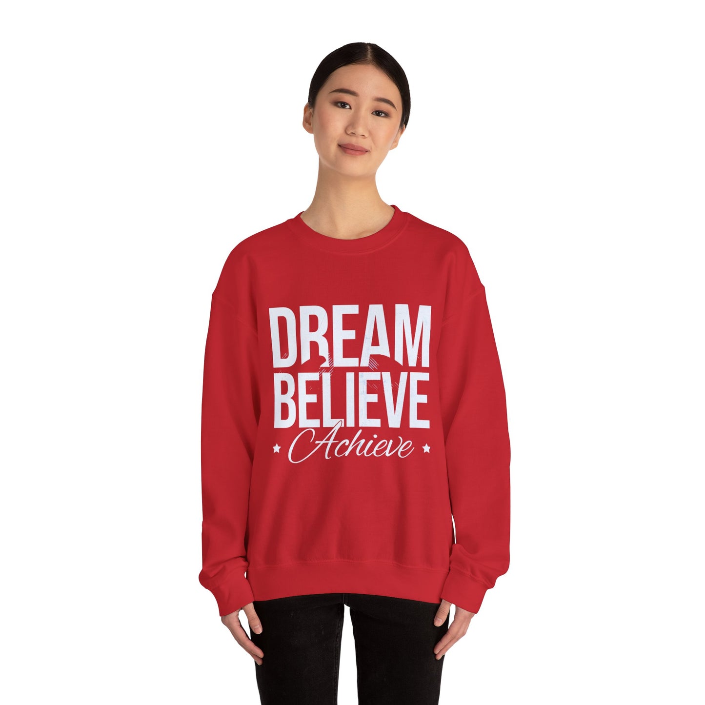 Dream Believe Achieve Crewneck Sweatshirt — Inspirational Motivational Pullover