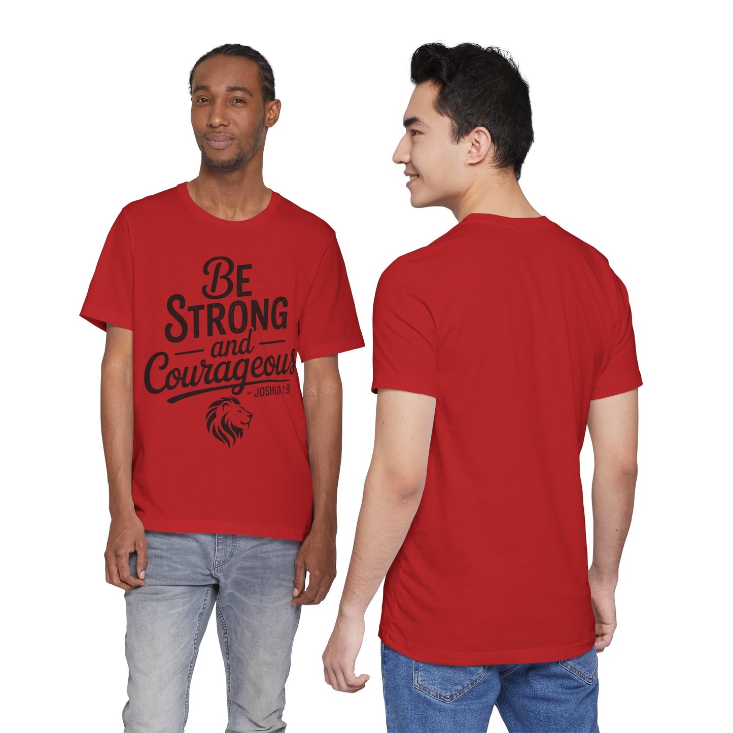 Be Strong and Courageous T-Shirt — Joshua 1:9 Inspirational Tee