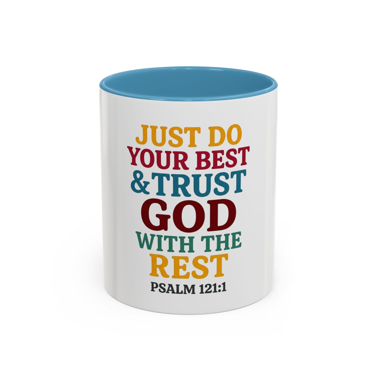 Psalm 121:1 Inspirational Coffee Mug - "Just Do Your Best & Trust God With The Rest"