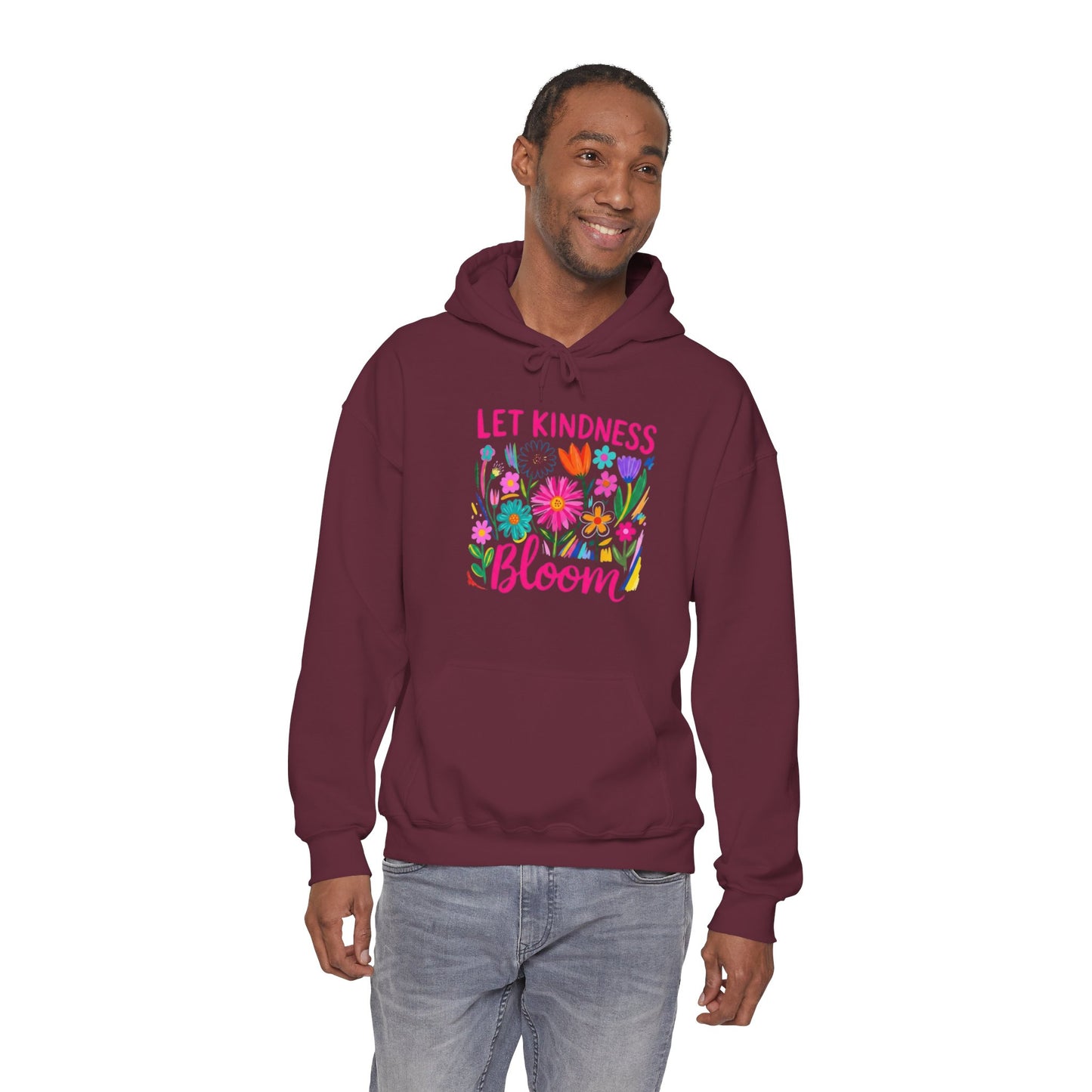 Let Kindness Bloom Hoodie — Floral Positive Message Sweatshirt