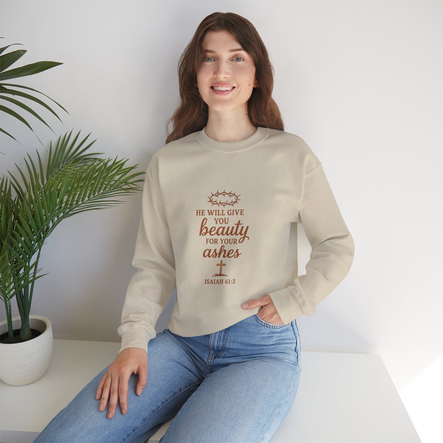 Crewneck Sweatshirt - "He Will Give You Beauty For Your Ashes" Isaiah 61:3 Faith Inspirational