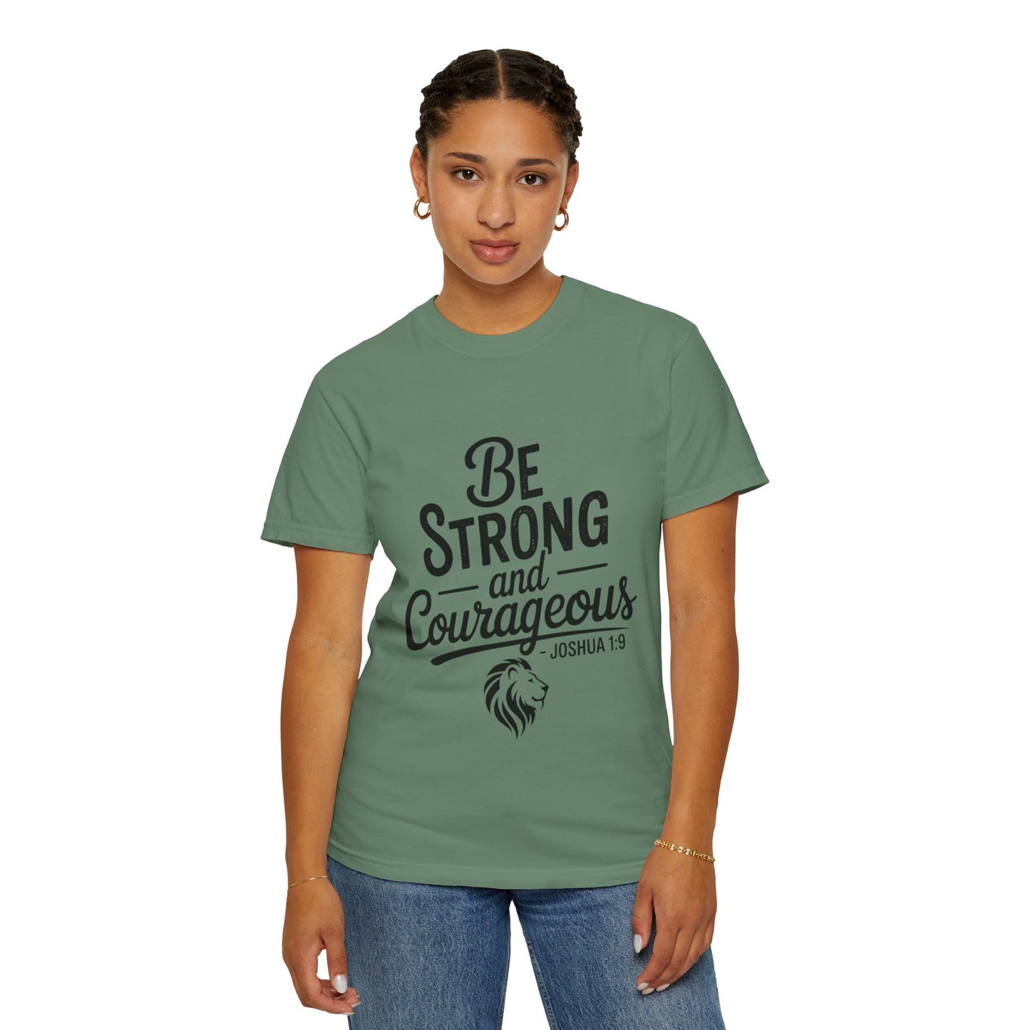 Be Strong and Courageous T-Shirt — Inspirational Christian Scripture Tee (Joshua 1:9)