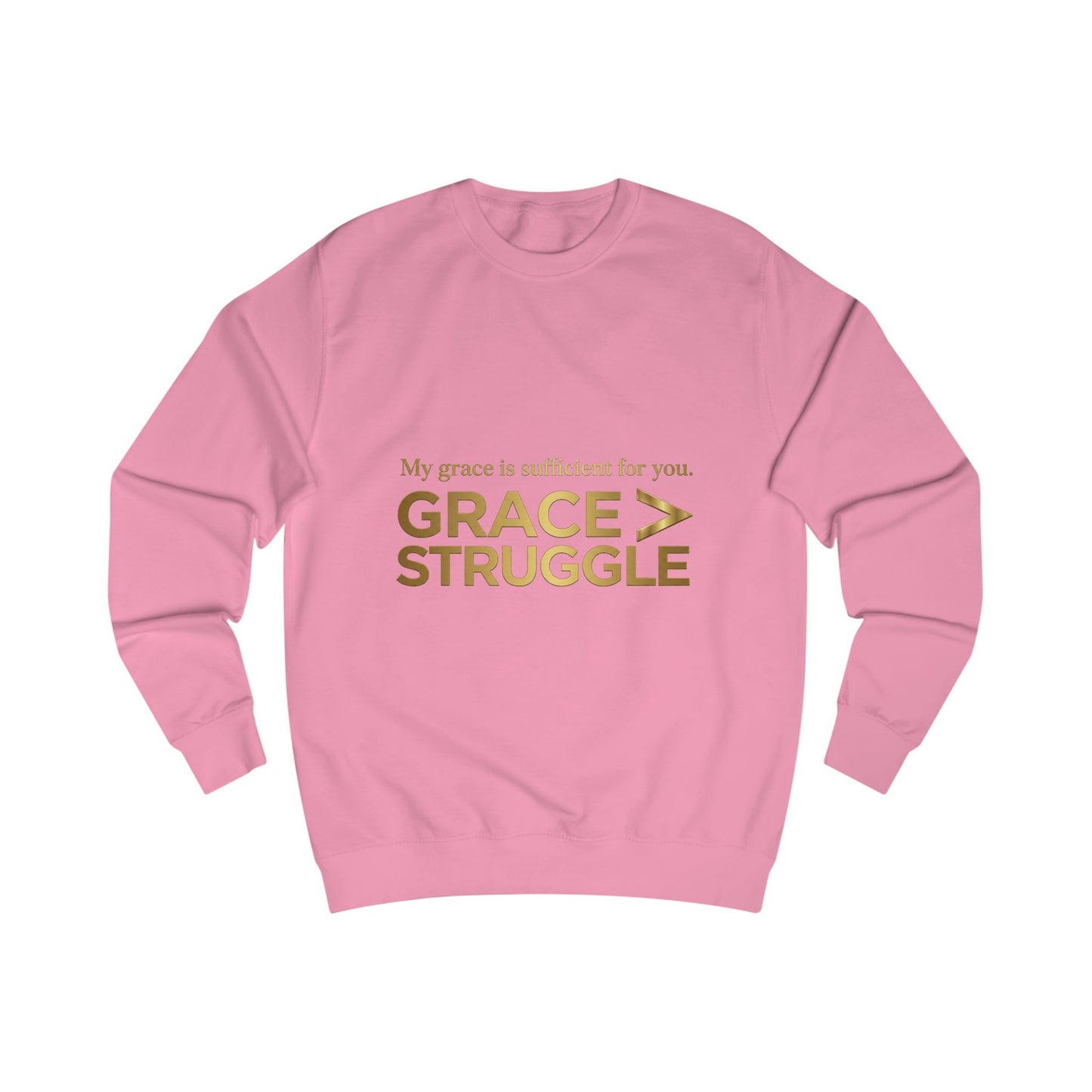 Grace > Struggle Sweatshirt – Inspirational Christian Faith Pullover