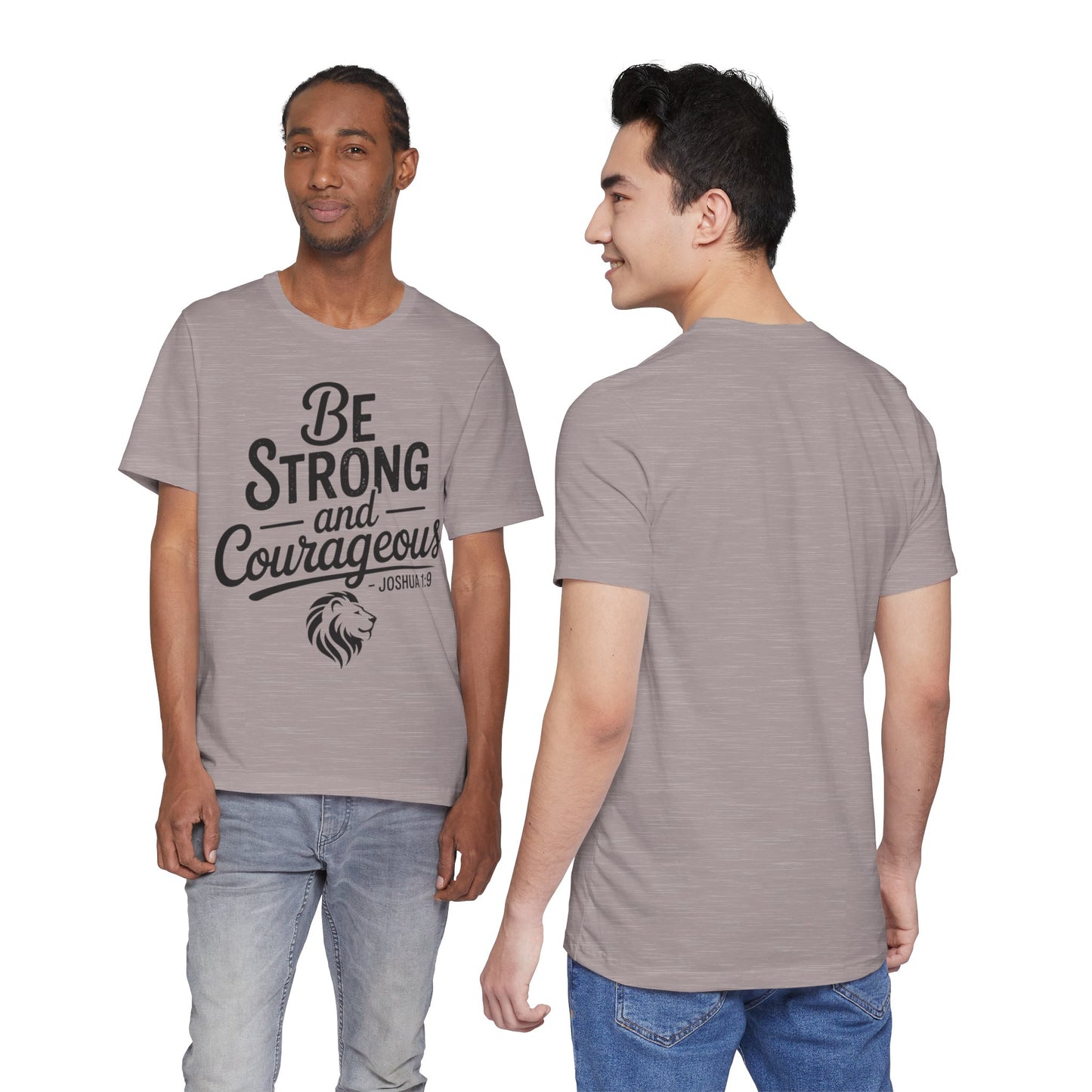 Be Strong and Courageous T-Shirt — Joshua 1:9 Inspirational Tee