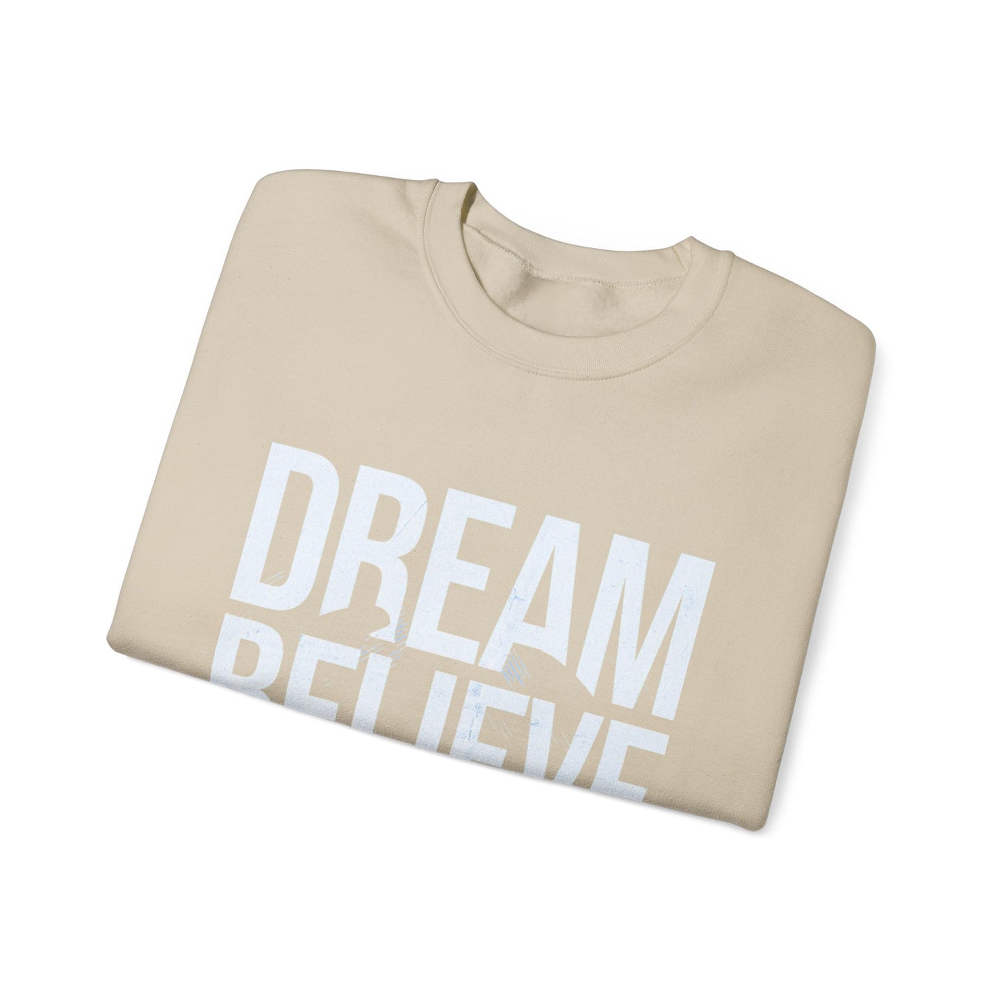 Dream Believe Achieve Crewneck Sweatshirt — Inspirational Motivational Pullover