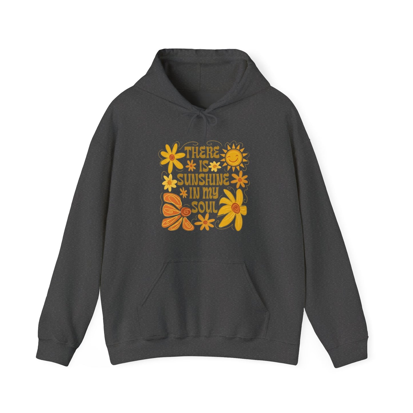 There Is Sunshine In My Soul Hoodie — Retro Floral Positive Quote Sweatshirt