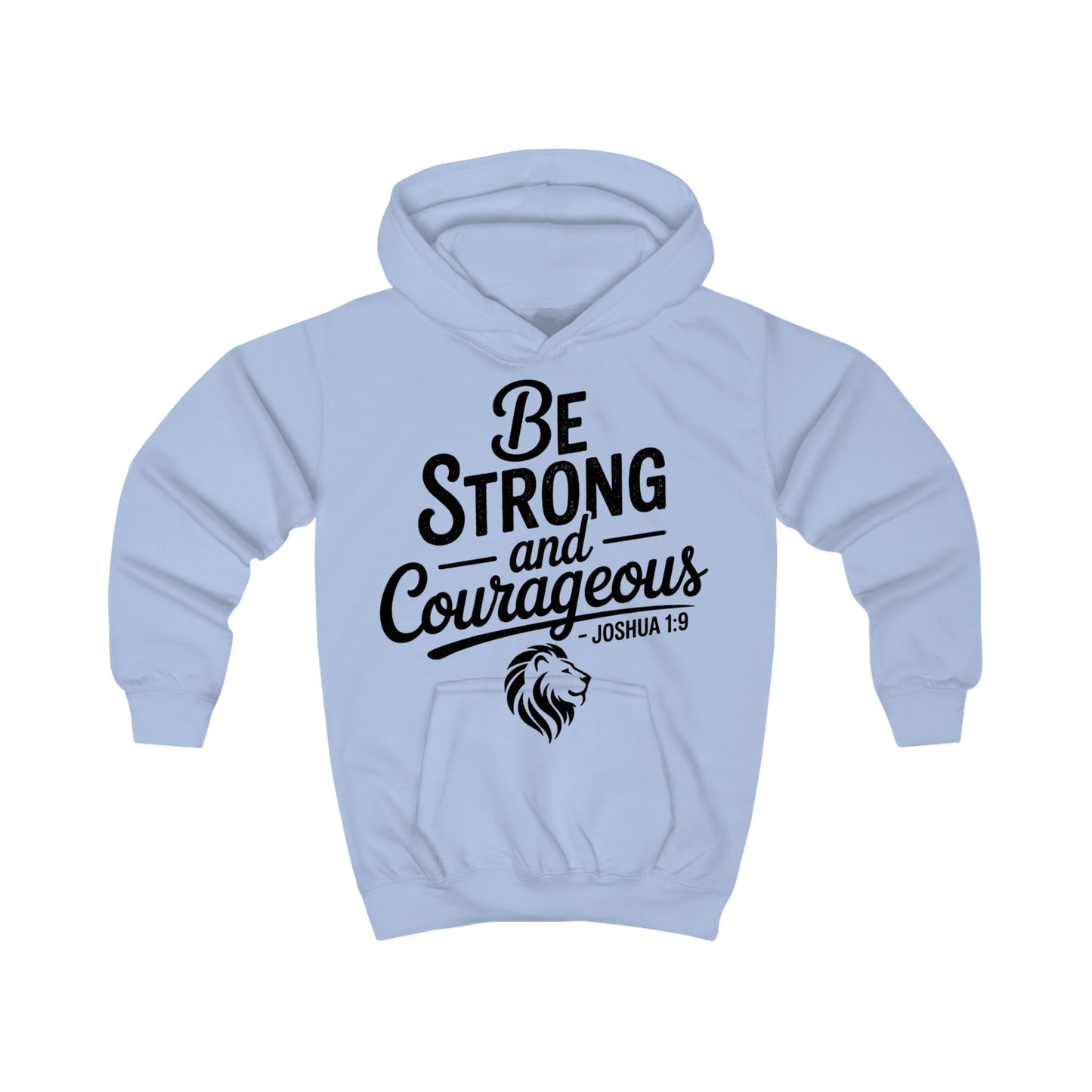 Be Strong and Courageous Kids Hoodie