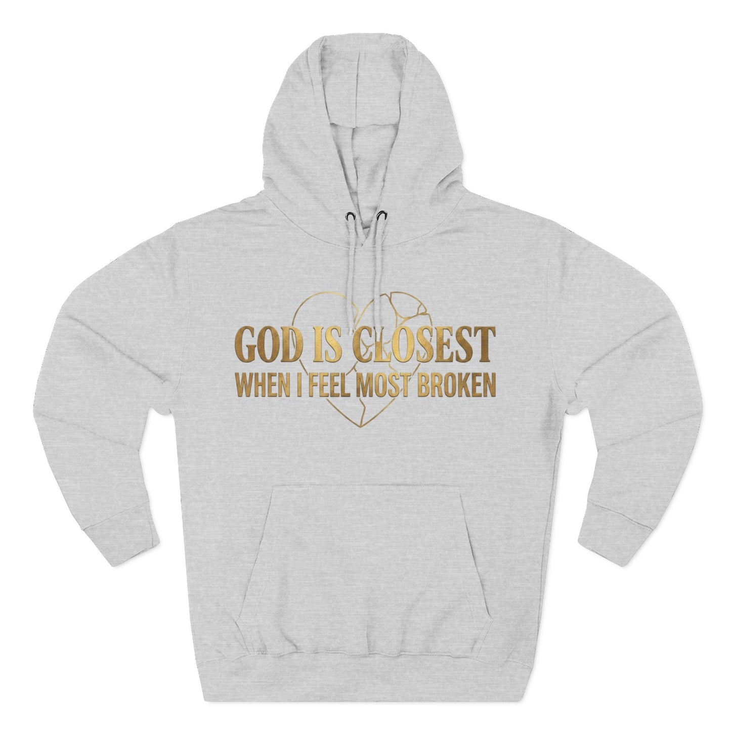 God Is Closest Broken Heart Hoodie — Inspirational Christian Sweatshirt