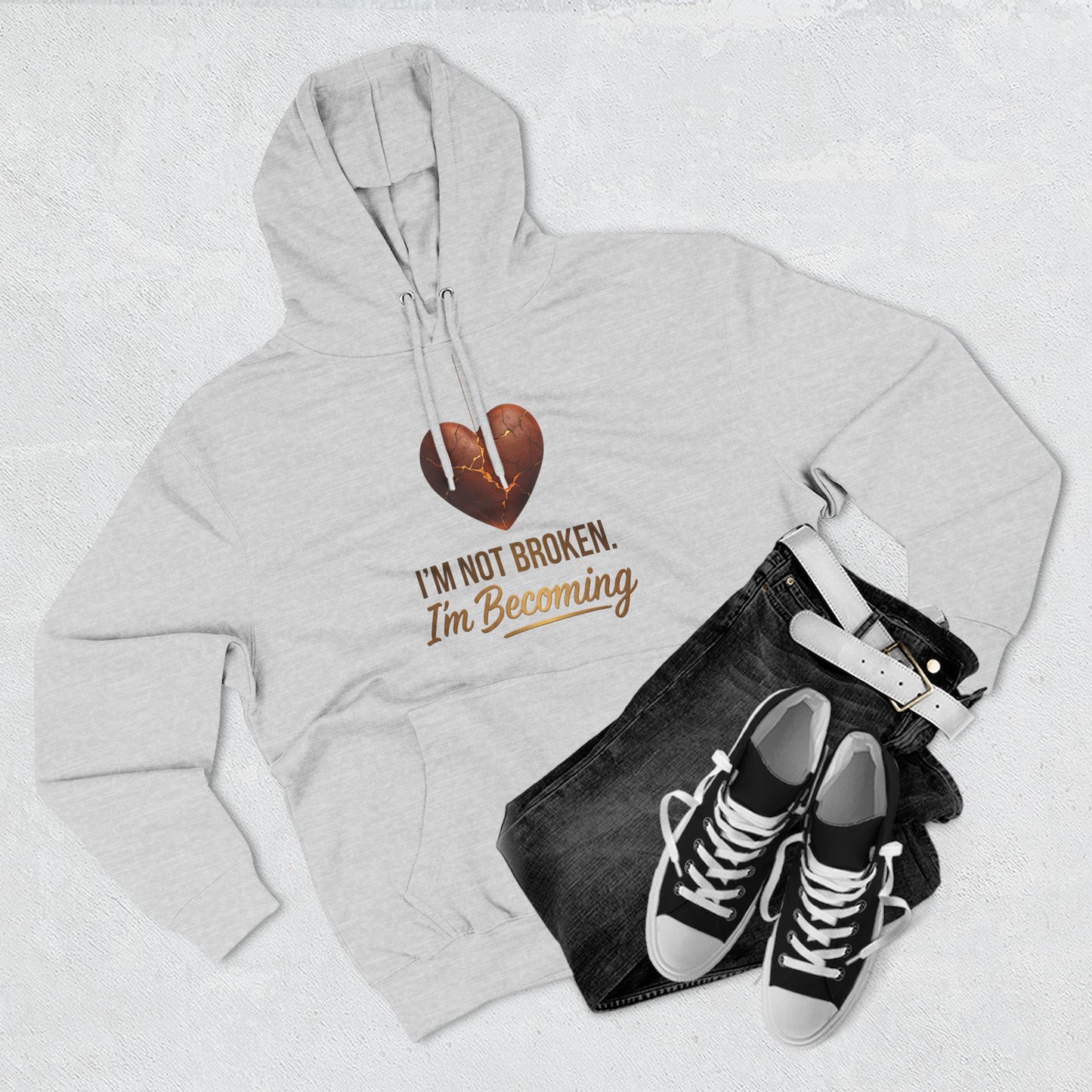 I'm Not Broken I'm Becoming Fleece Hoodie — Inspirational Heart Graphic Hoodie