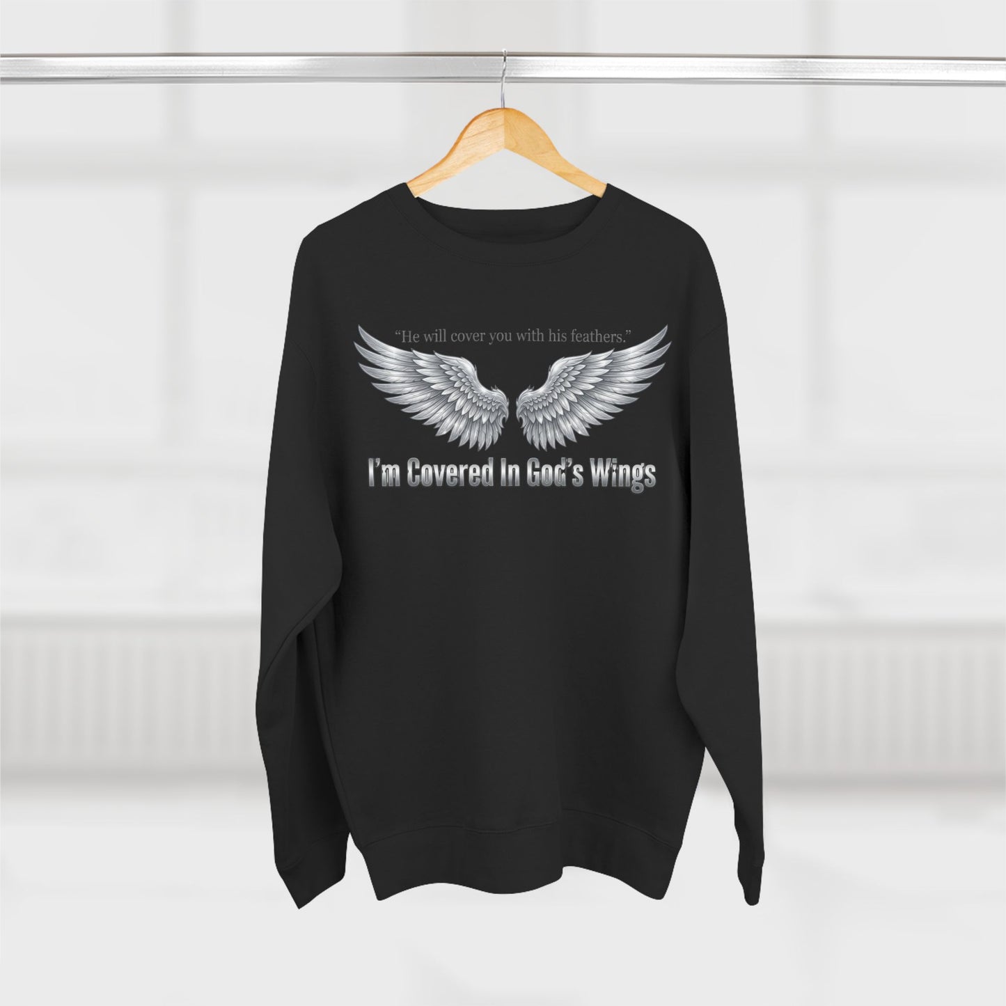 Angel Wings Crewneck Sweatshirt — “I’m Covered In God’s Wings” Inspirational Pullover
