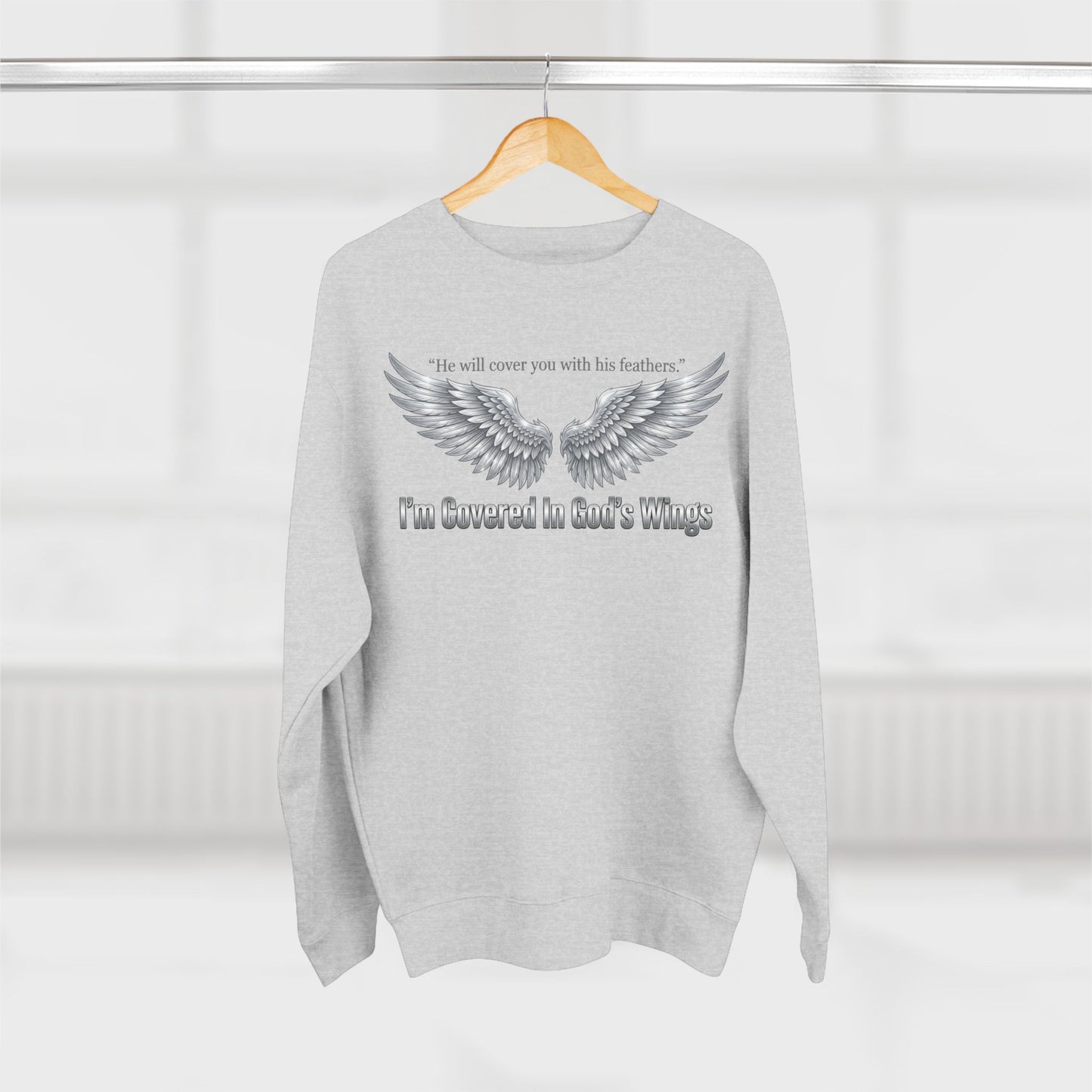 Angel Wings Crewneck Sweatshirt — “I’m Covered In God’s Wings” Inspirational Pullover