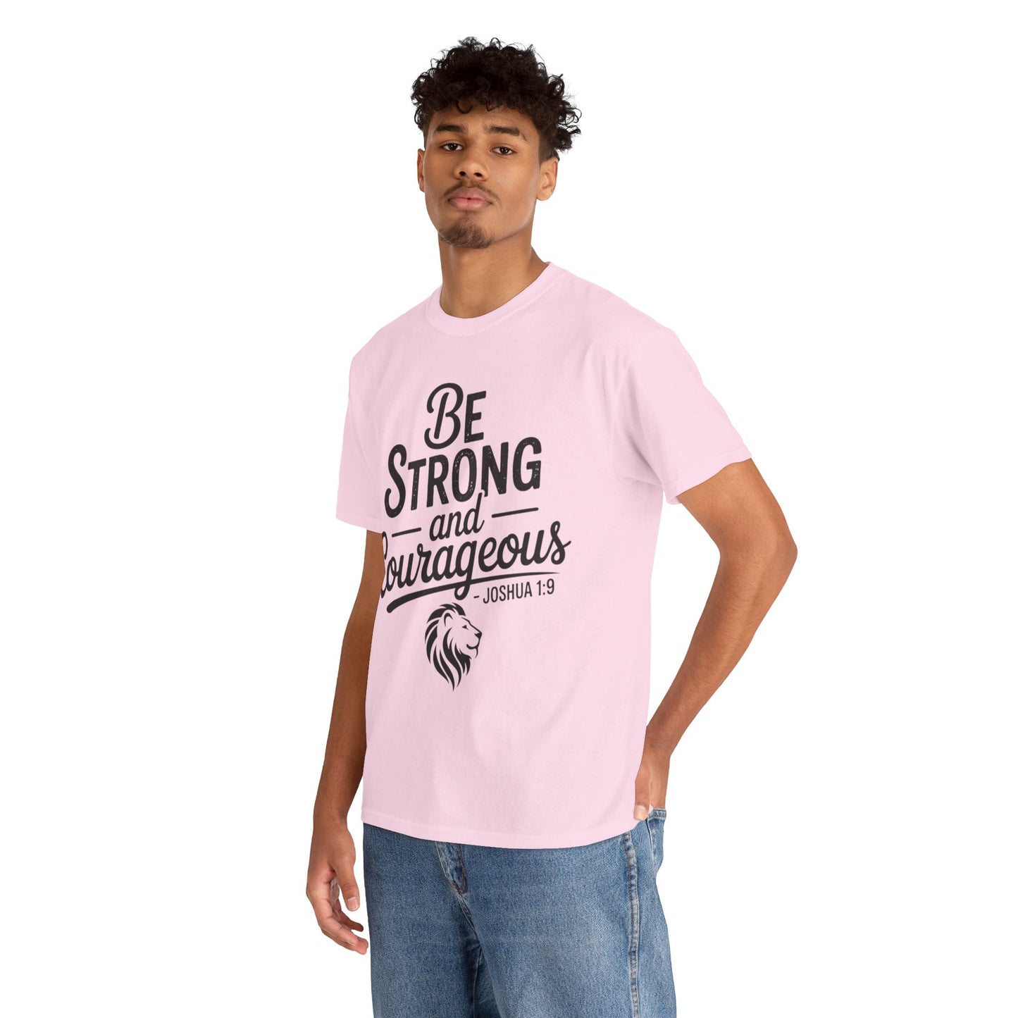 Be Strong and Courageous T-Shirt — Joshua 1:9 Inspirational Tee with Lion Graphic