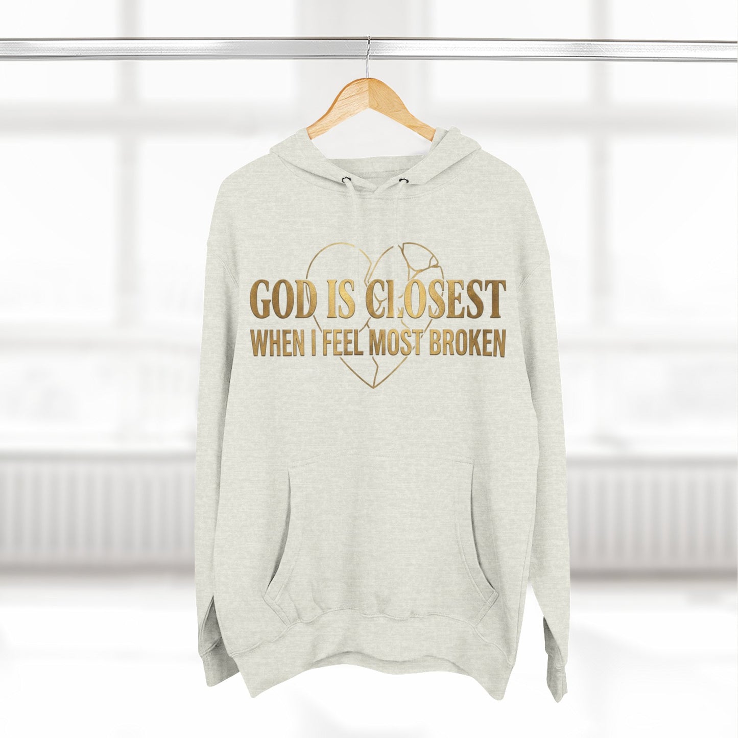 God Is Closest Broken Heart Hoodie — Inspirational Christian Sweatshirt