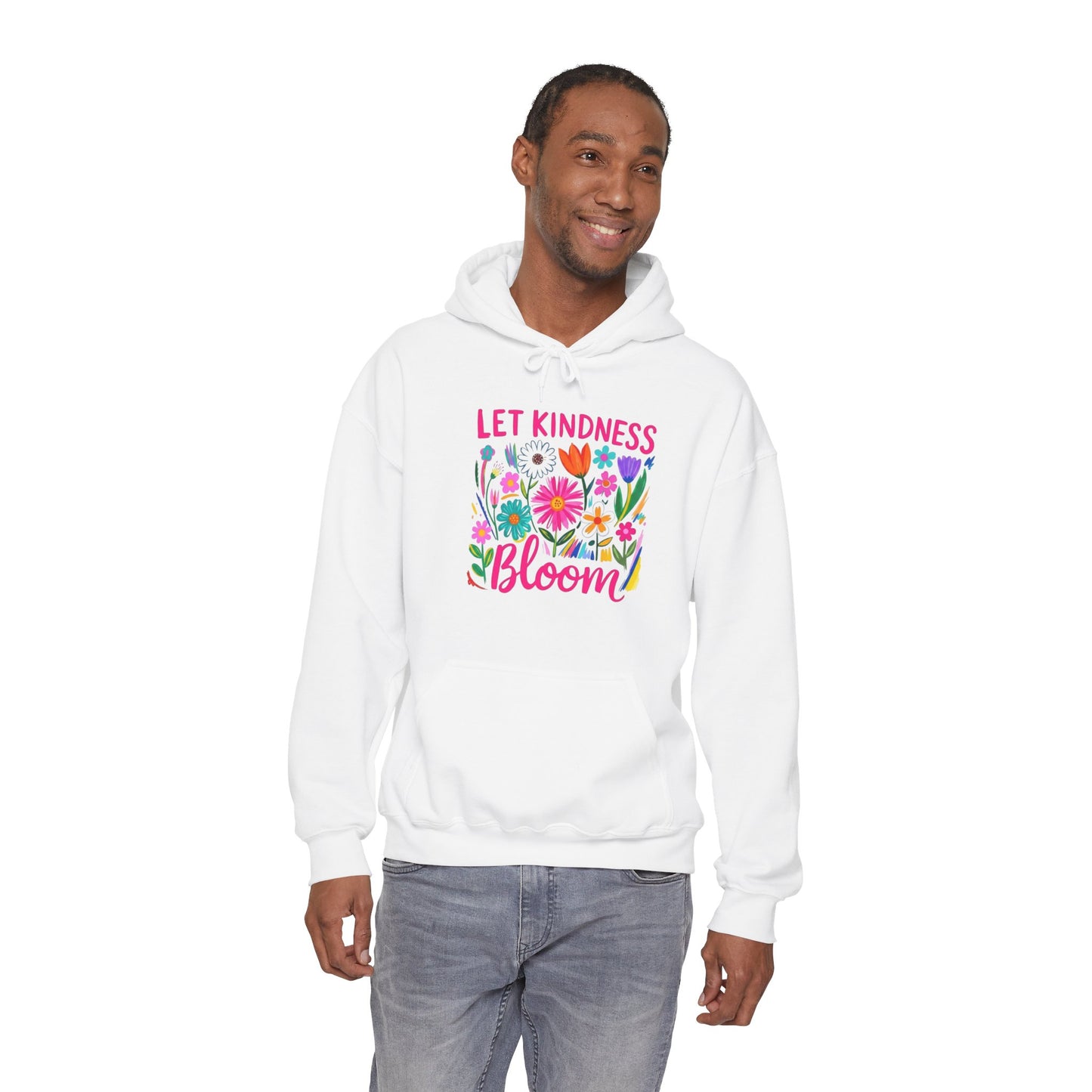 Let Kindness Bloom Hoodie — Floral Positive Message Sweatshirt
