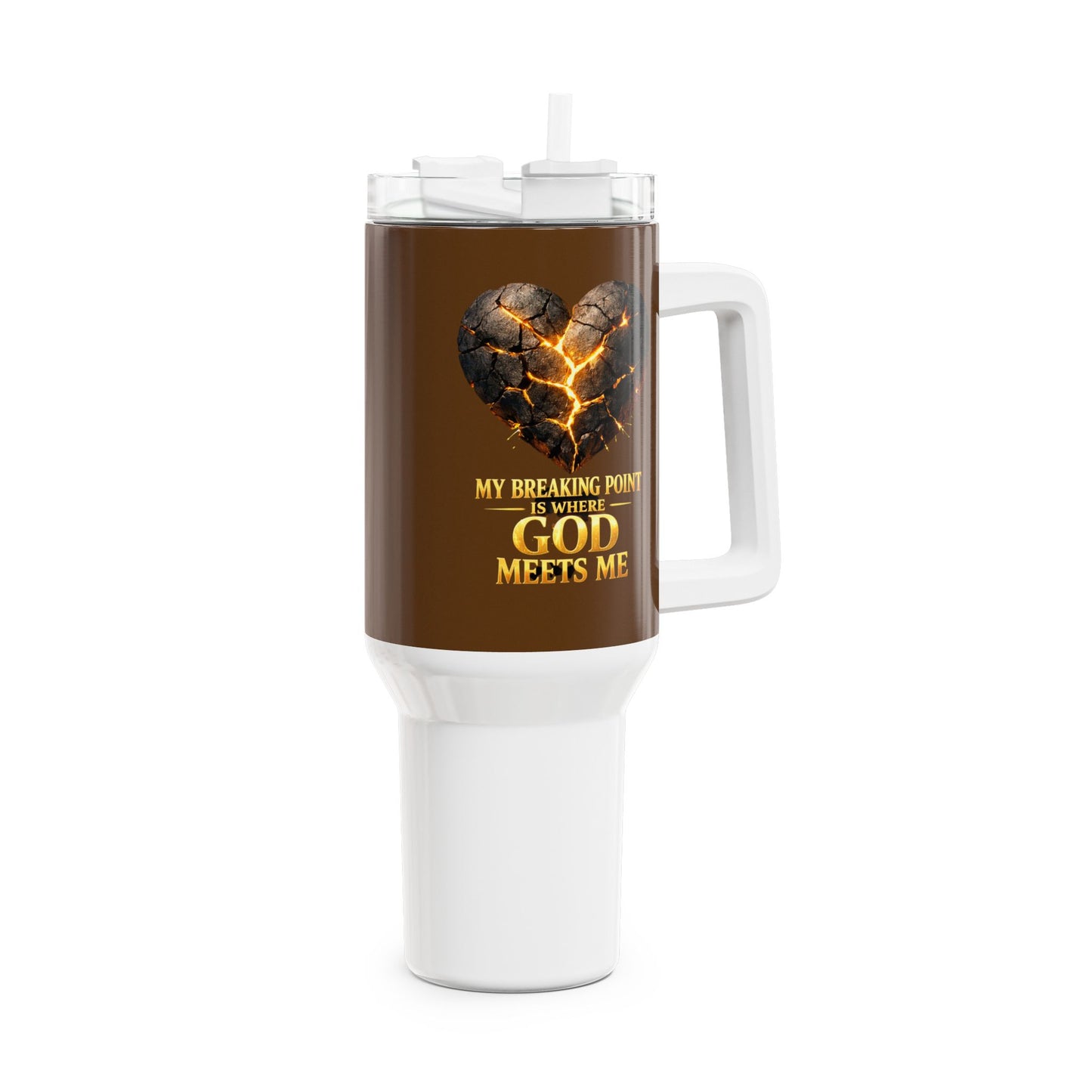 40oz Inspirational Tumbler — "My Breaking Point Is Where God Meets Me" Travel Mug