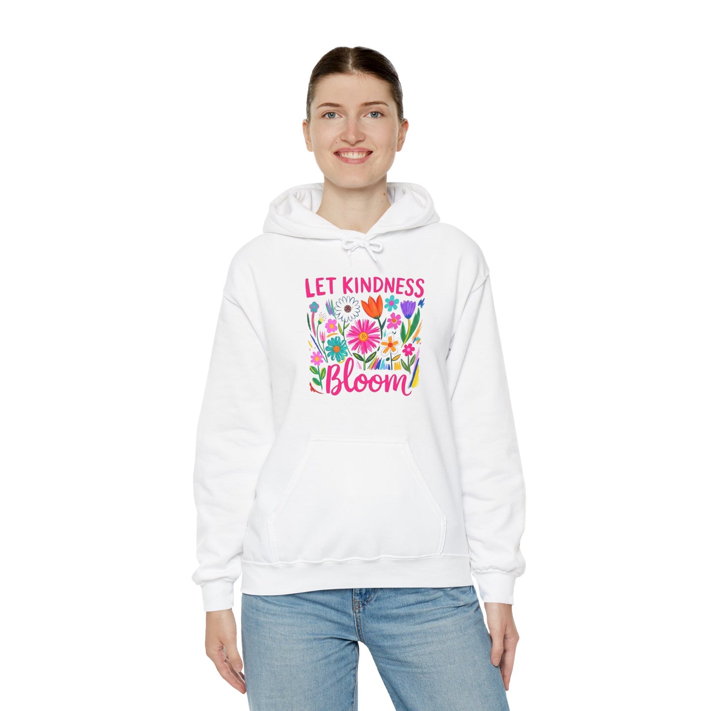 Let Kindness Bloom Hoodie — Floral Positive Message Sweatshirt