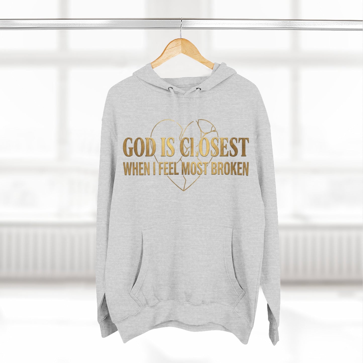 God Is Closest Broken Heart Hoodie — Inspirational Christian Sweatshirt