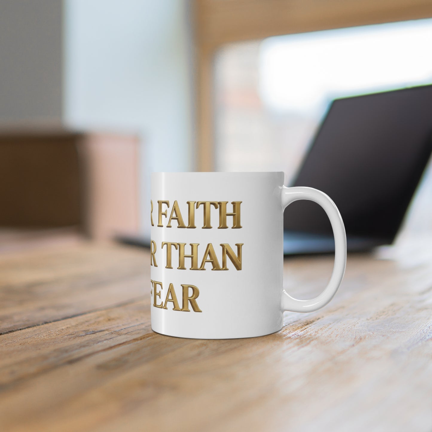 Inspirational Ceramic Mug - "Let Your Faith Be Bigger Than Your Fear" (11oz & 15oz)